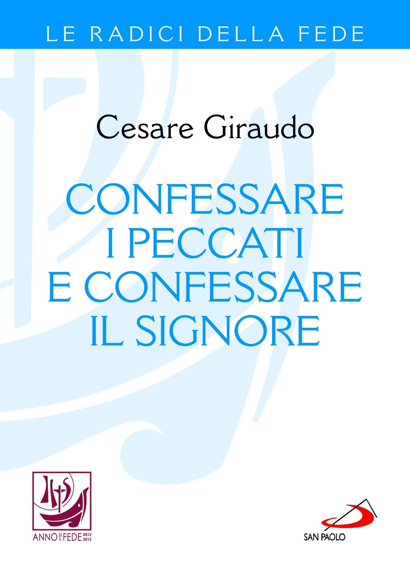 Confessare i peccati e confessare il Signore