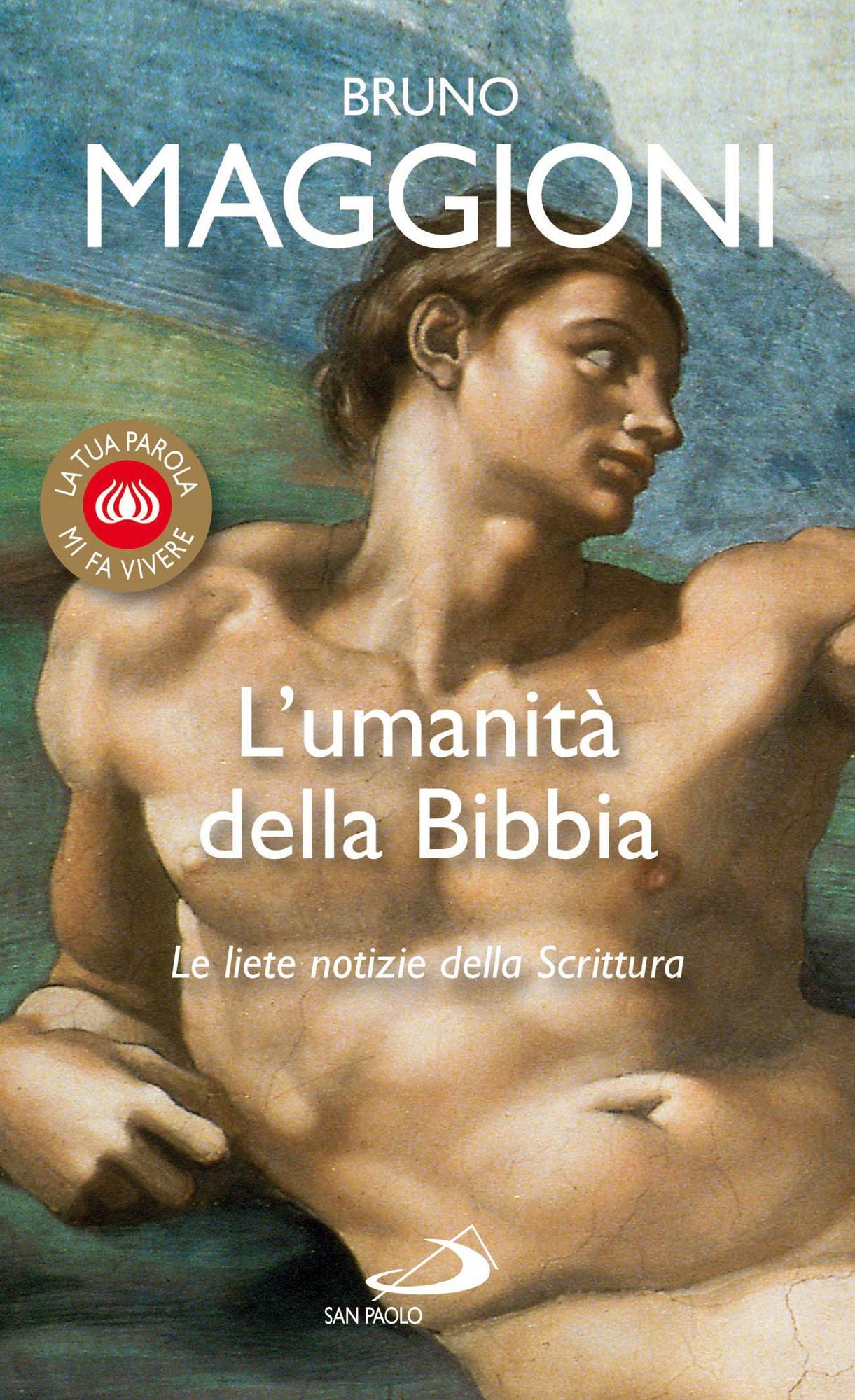 L'umanità della Bibbia. Le liete notizie della Scrittura
