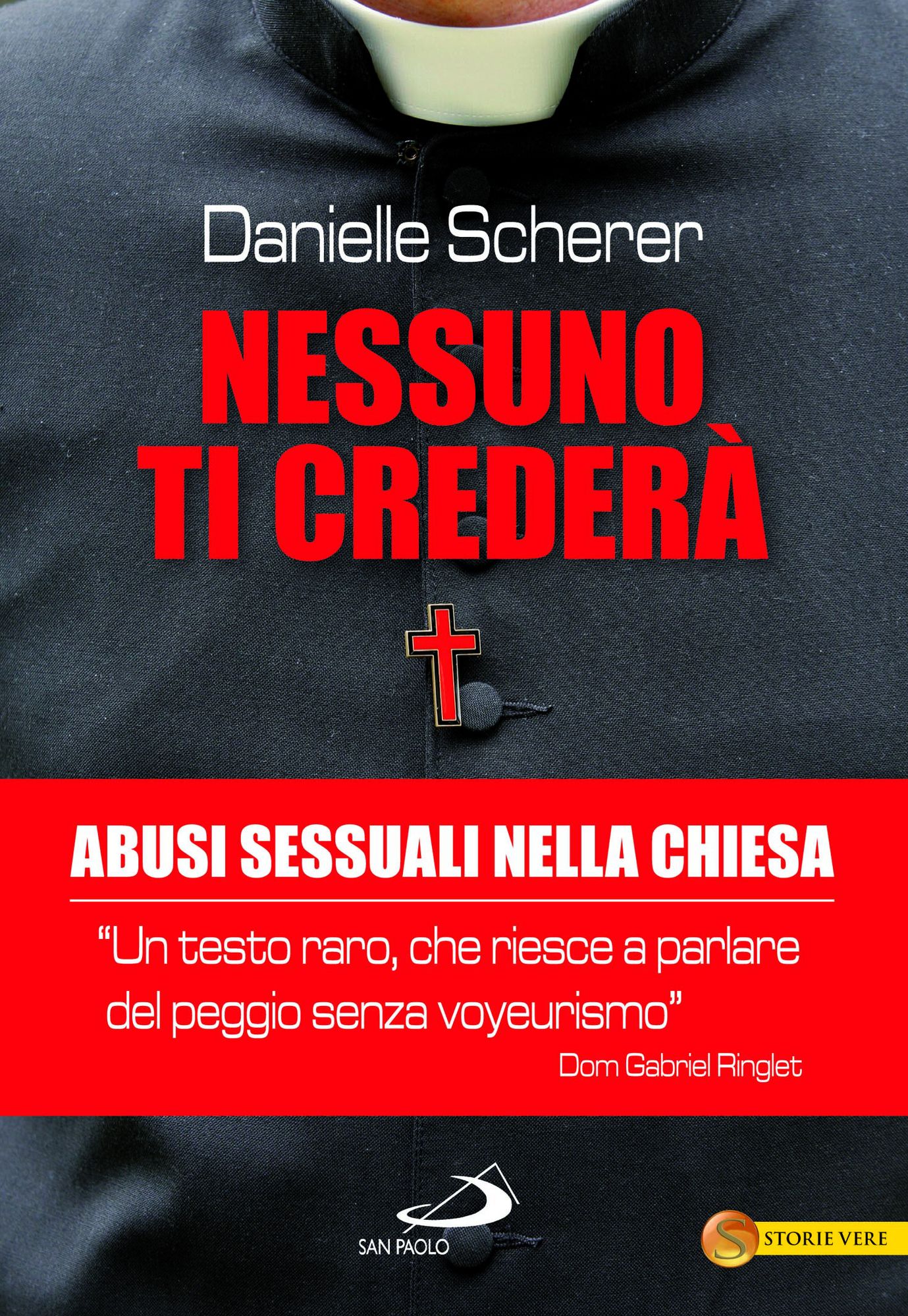 Nessuno ti crederà. Abusi sessuali nella Chiesa