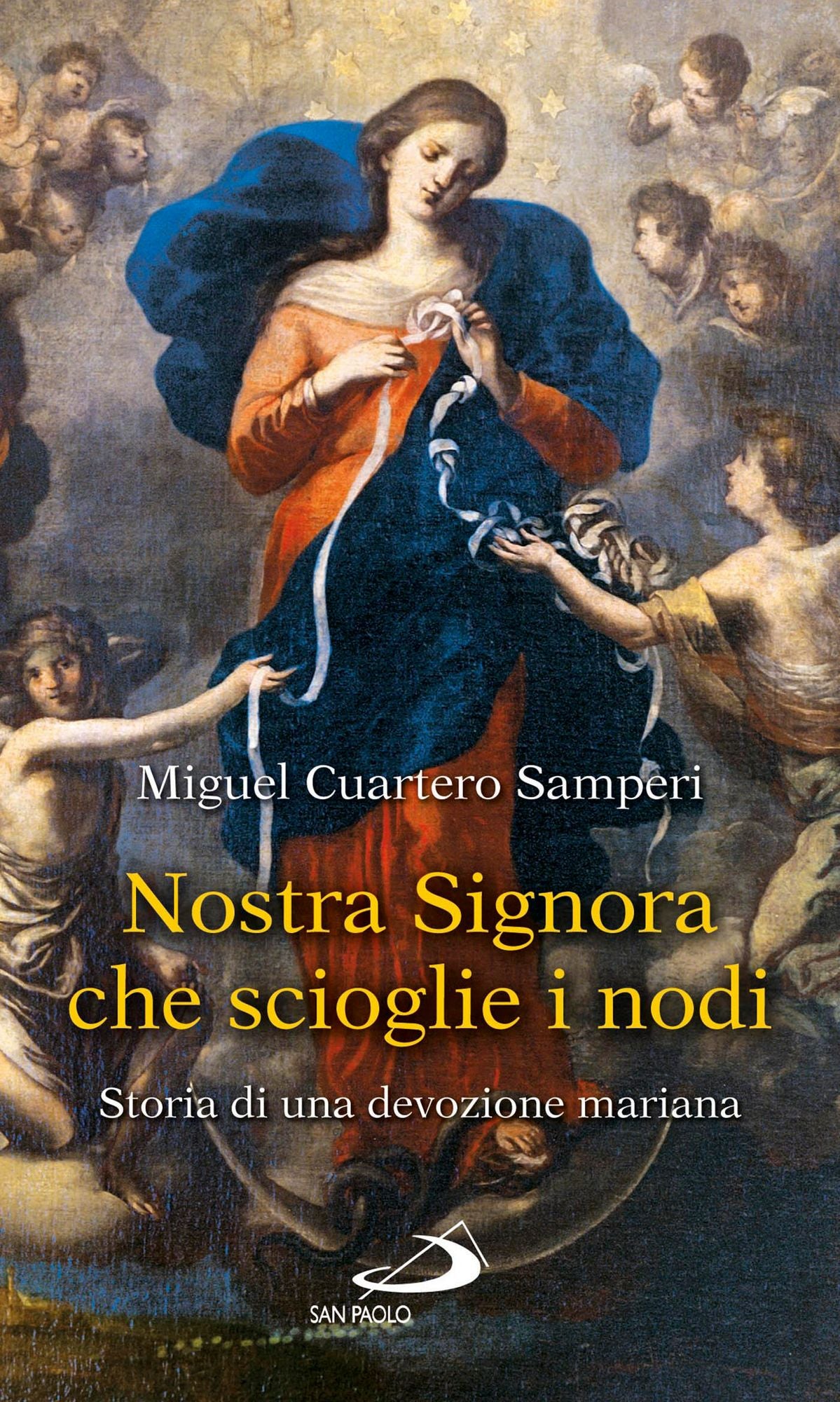 Nostra Signora che scioglie i nodi. Storia di una devozione mariana