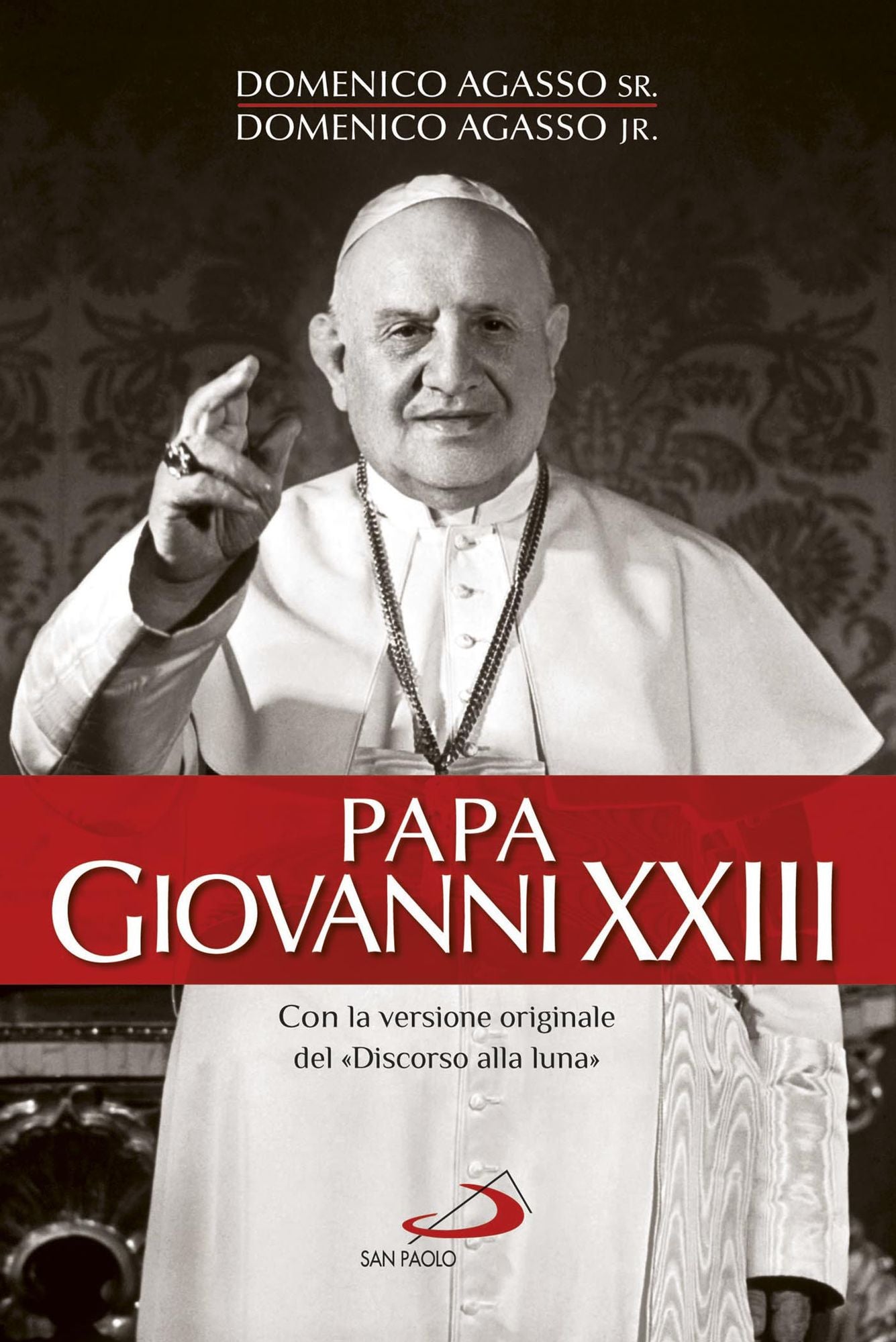 Papa Giovanni XXIII. Con la versione originale del "Discorso della luna"