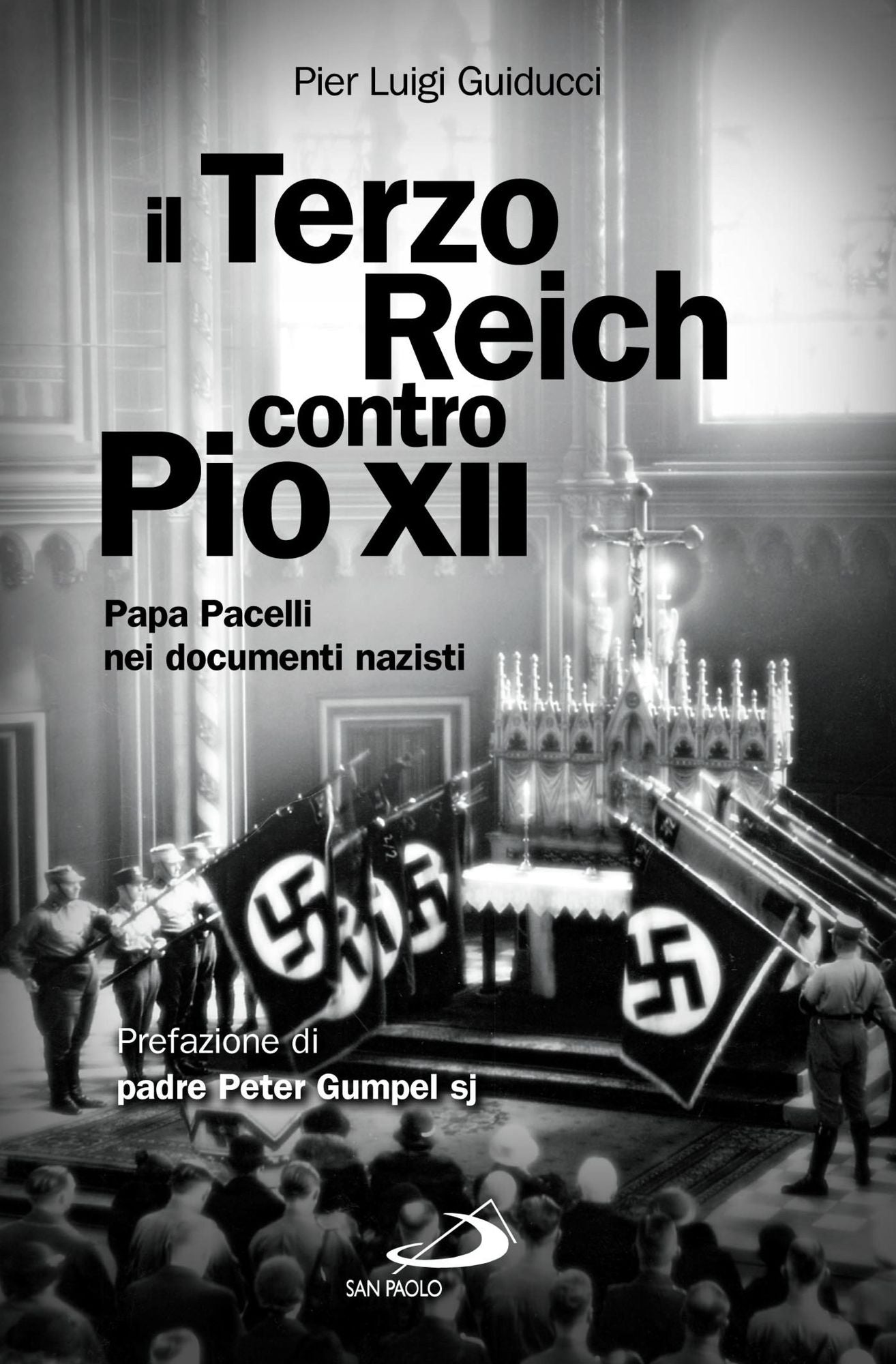 Il Terzo Reich contro Pio XII. Papa Pacelli nei documenti nazisti