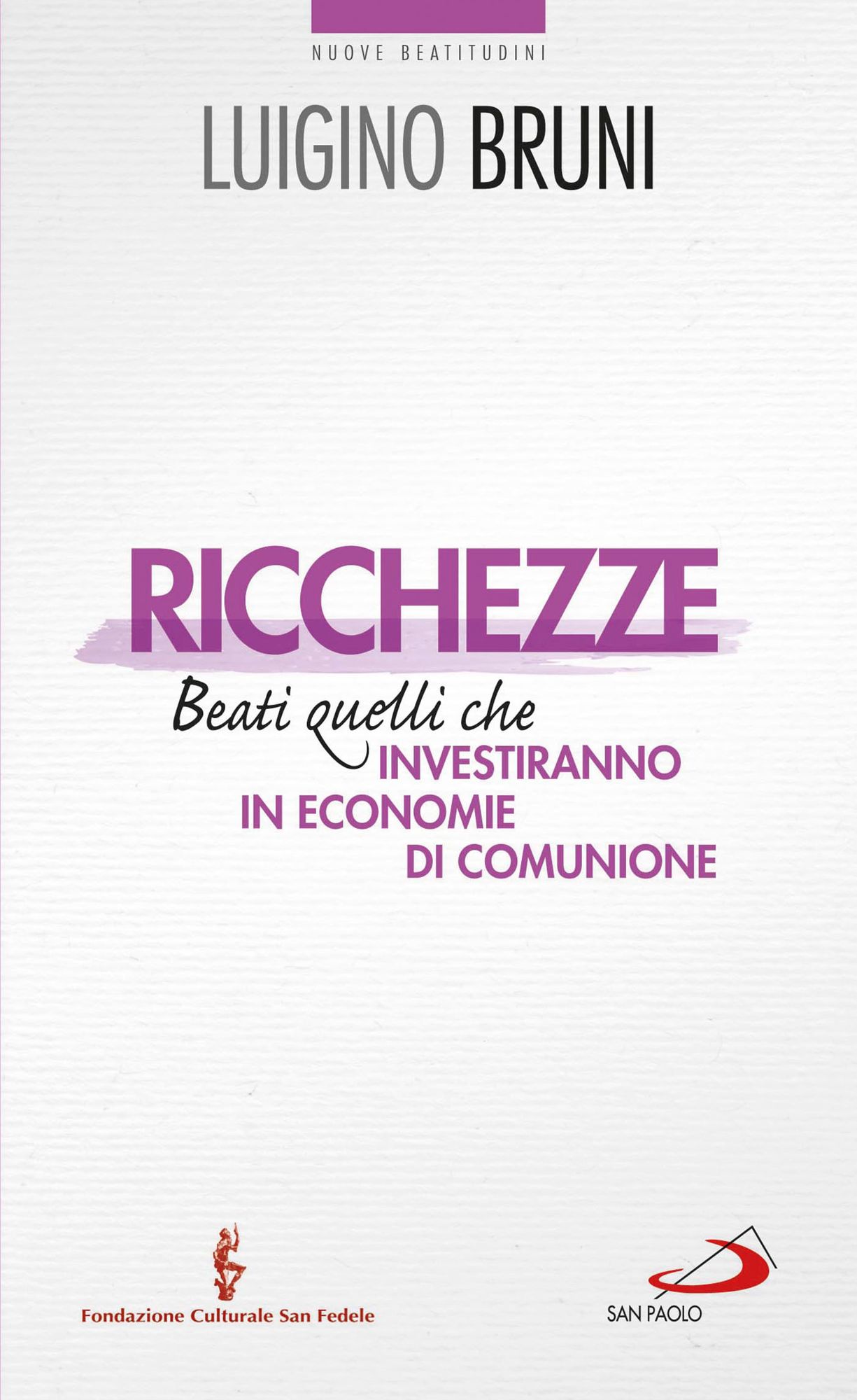 Ricchezze. Beati quelli che investiranno in economie di comunione