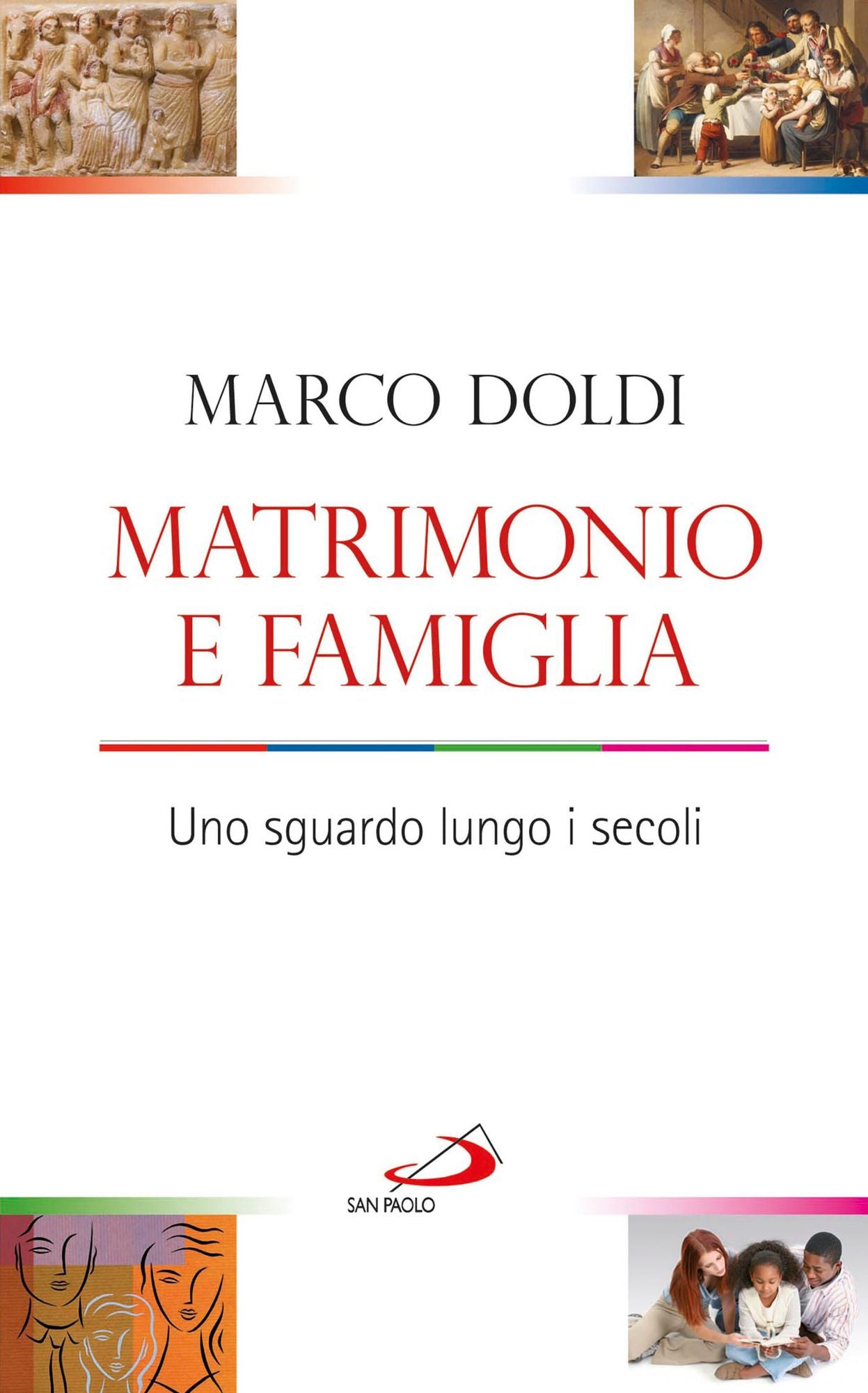 Matrimonio e famiglia. Uno sguardo lungo i secoli