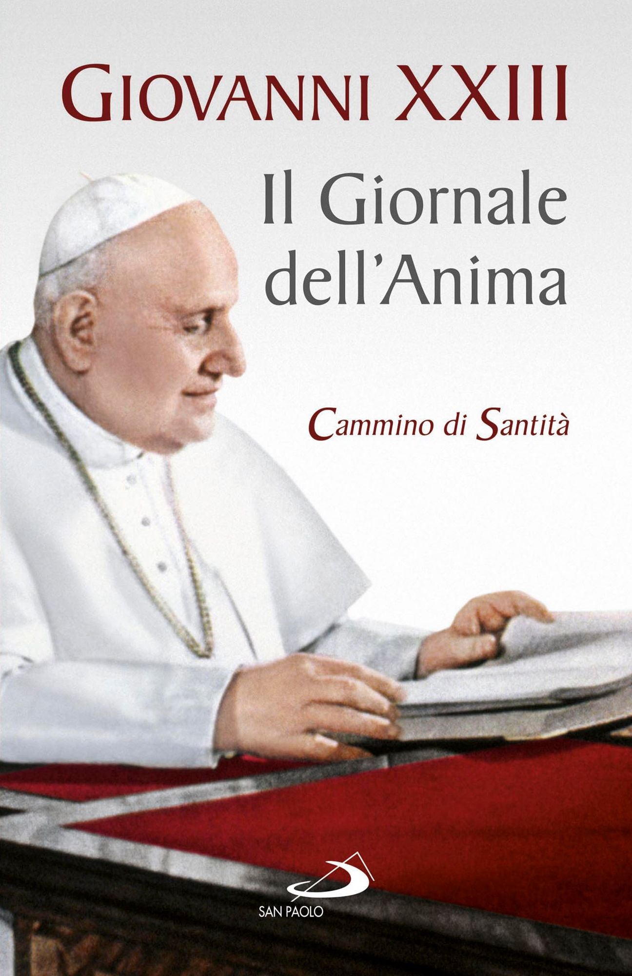 Il Giornale dell'anima. Cammino di santità. Pagine scelte