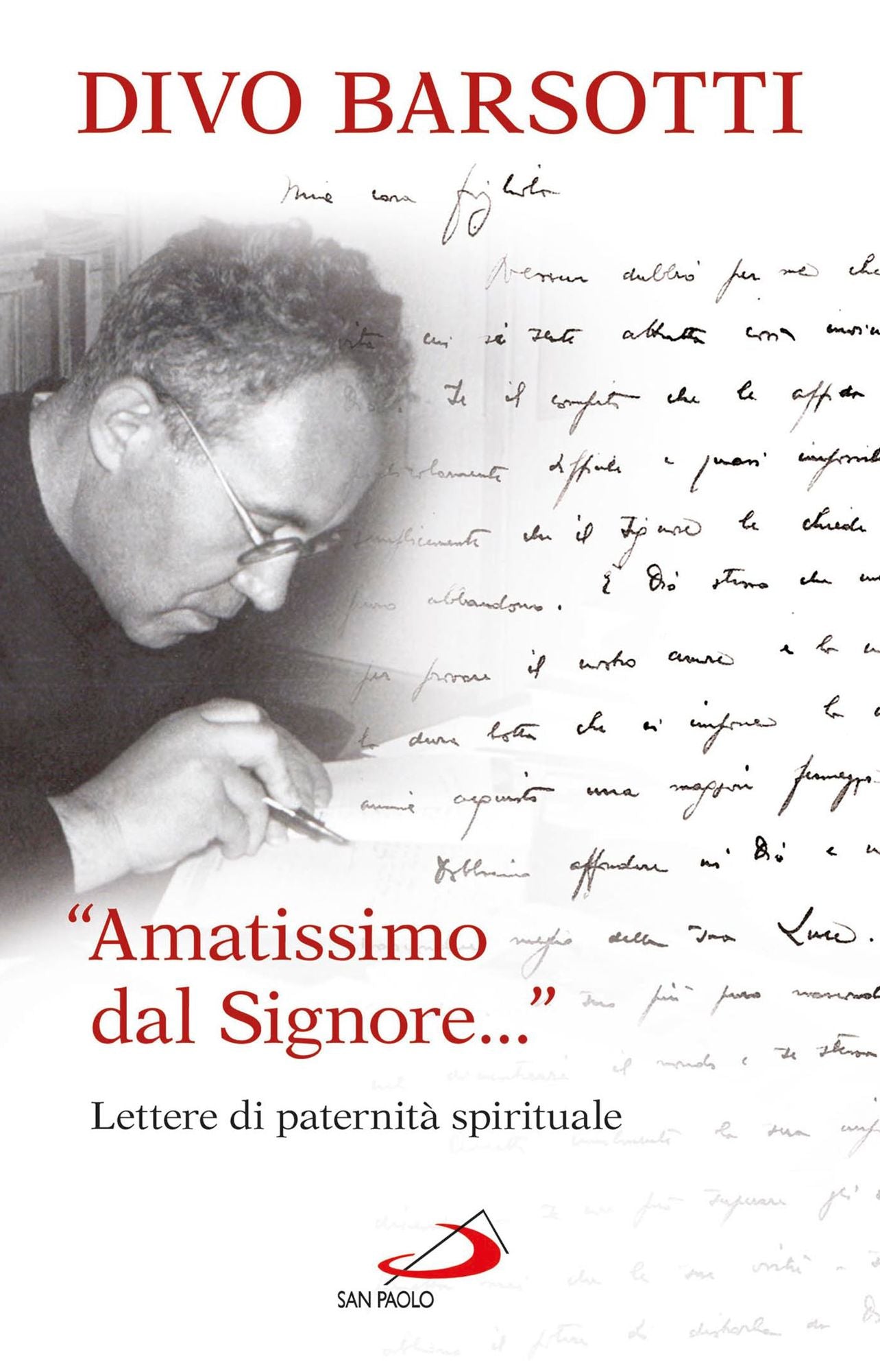 "Amatissimo dal Signore..." Lettere di paternità spirituale