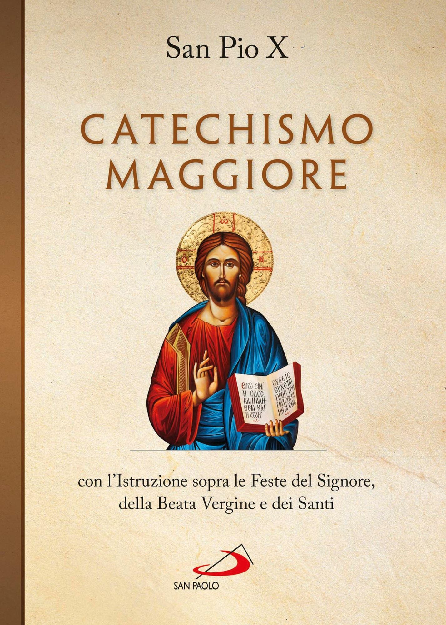 Catechismo maggiore con l'Istruzione sopra le Feste del Signore, della B. Vergine e dei Santi