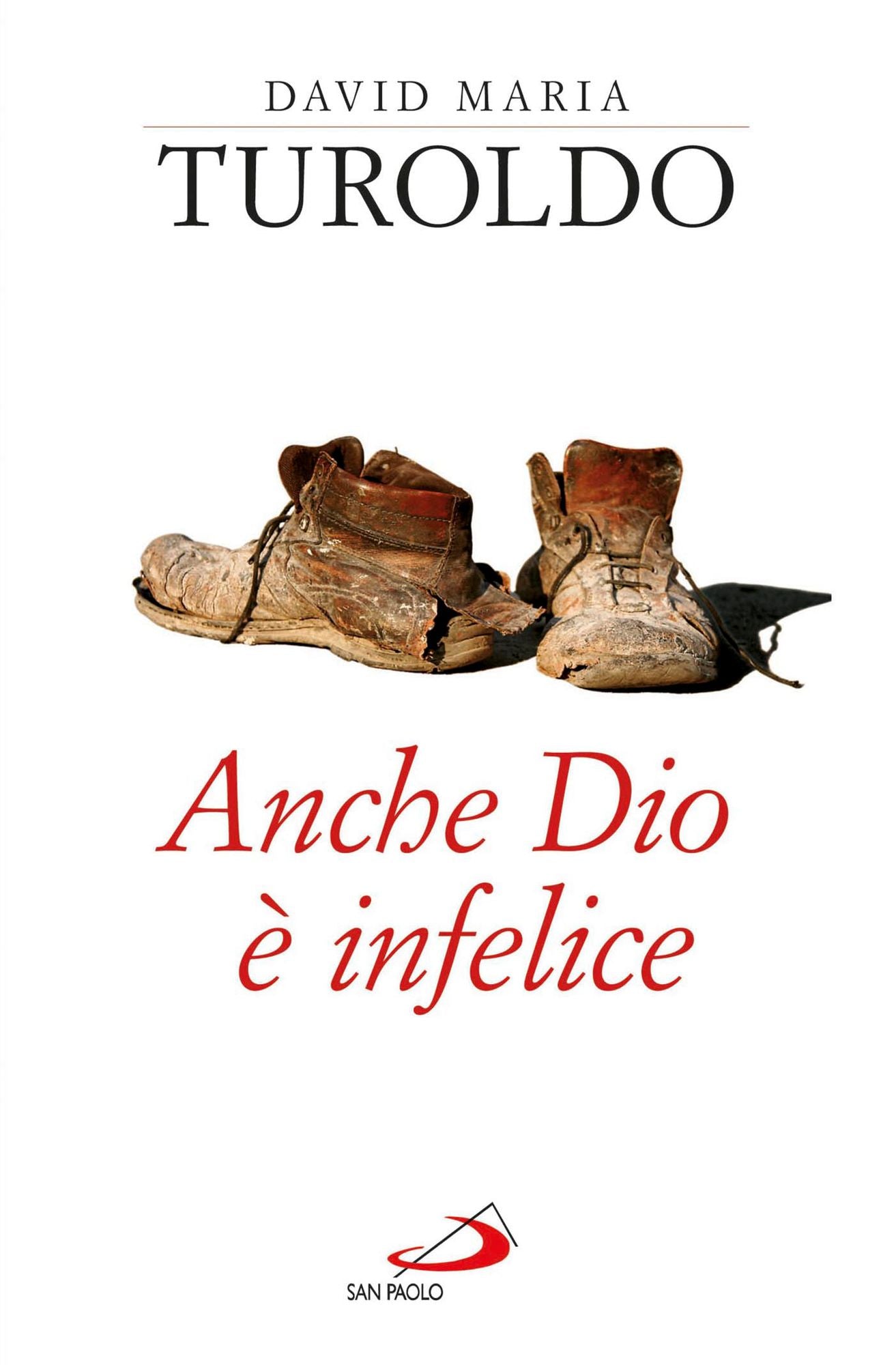 Anche Dio è infelice