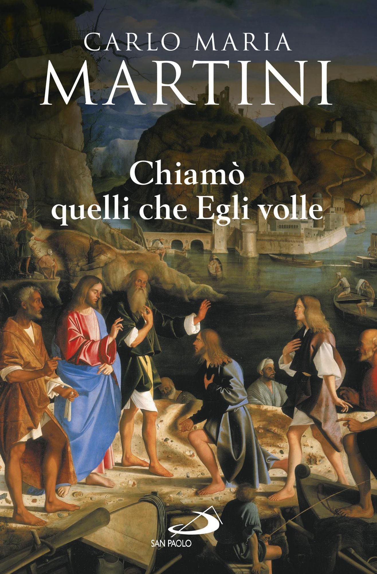 Chiamò quelli che Egli volle. Bibbia e vocazione