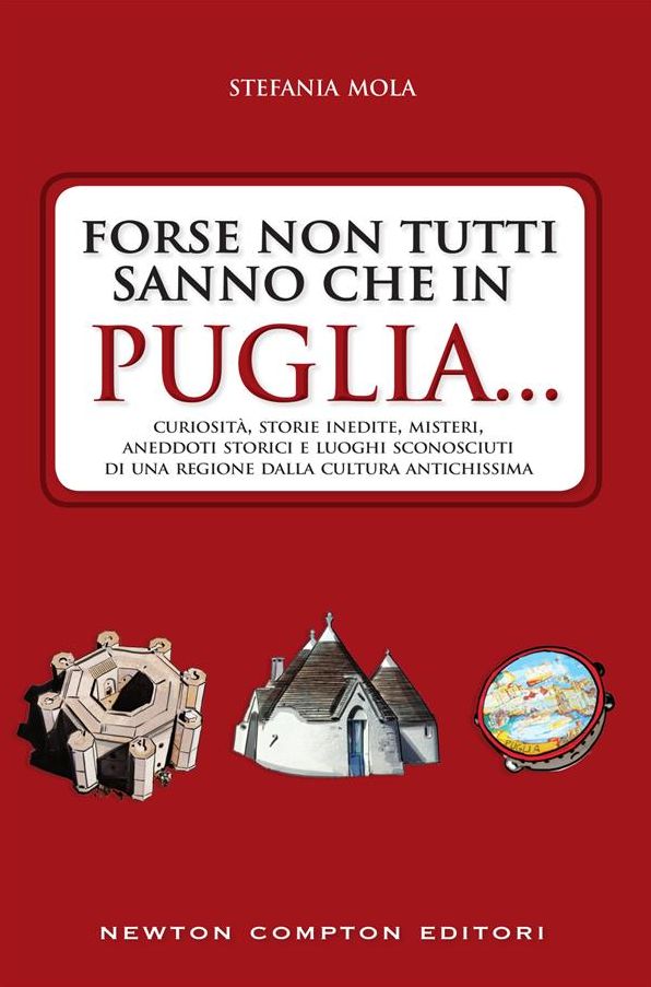 Forse non tutti sanno che in Puglia...