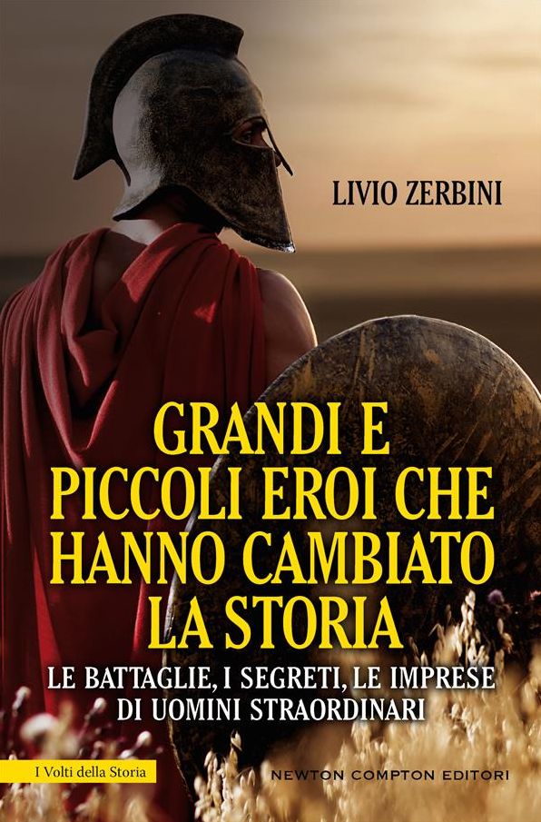 Grandi e piccoli eroi che hanno cambiato la storia