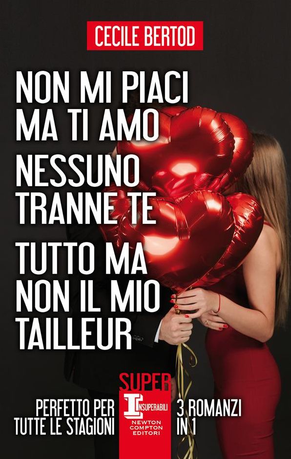 Non mi piaci ma ti amo - Nessuno tranne te - Tutto ma non il mio tailleur - 3 in 1
