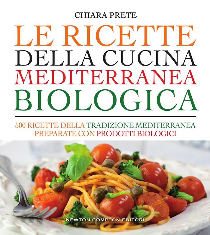 Le ricette della cucina mediterranea biologica