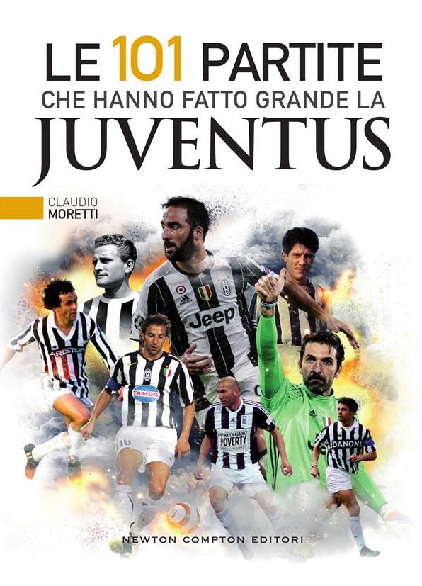 Le 101 partite che hanno fatto grande la Juventus