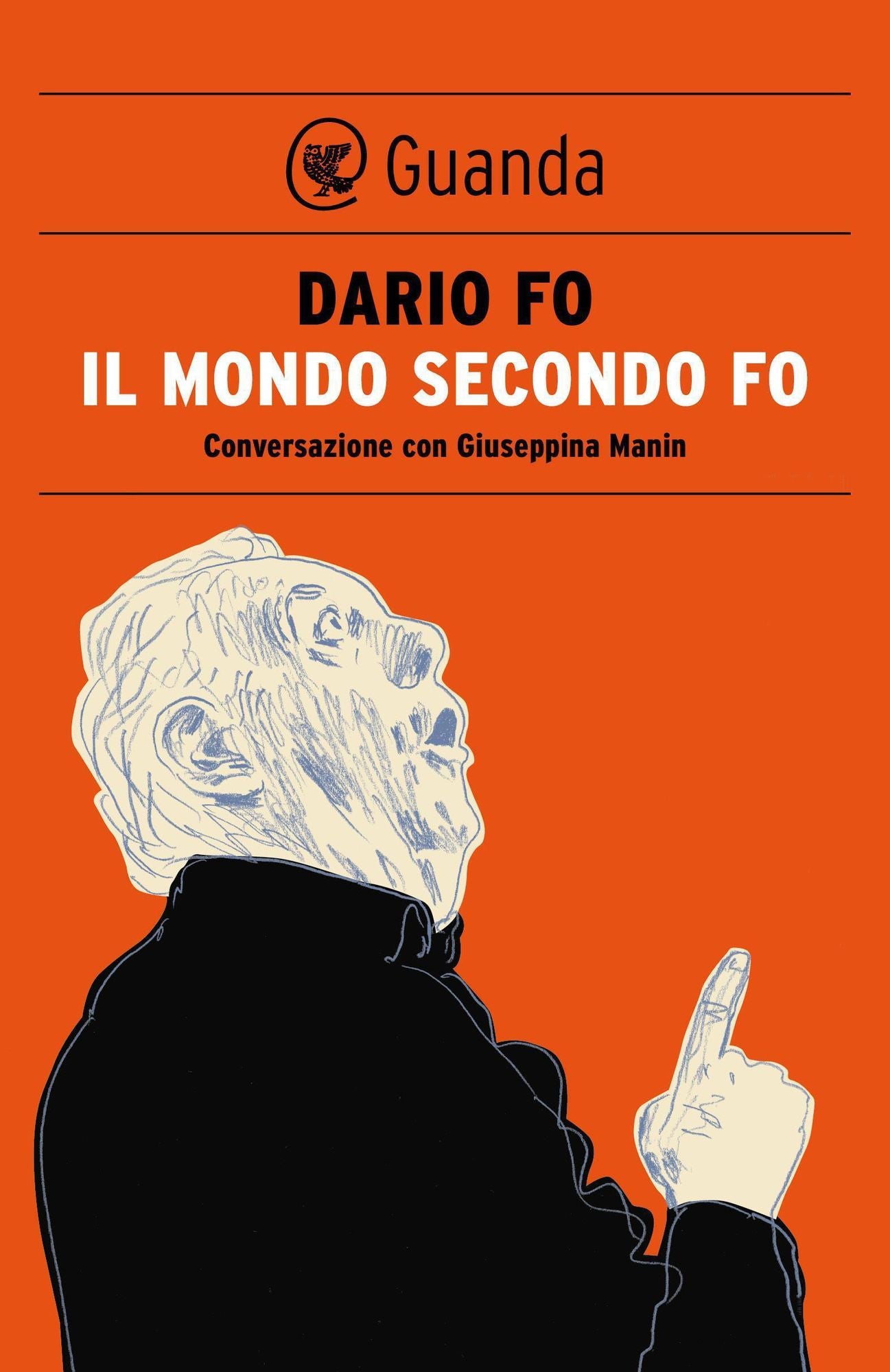 Il mondo secondo Fo: Conversazione con Giuseppina Manin