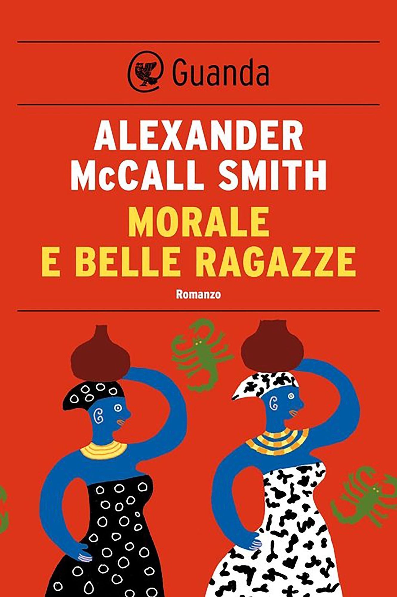 Morale e belle ragazze: Un caso per Precious Ramotswe, la detective n° 1 del Botswana