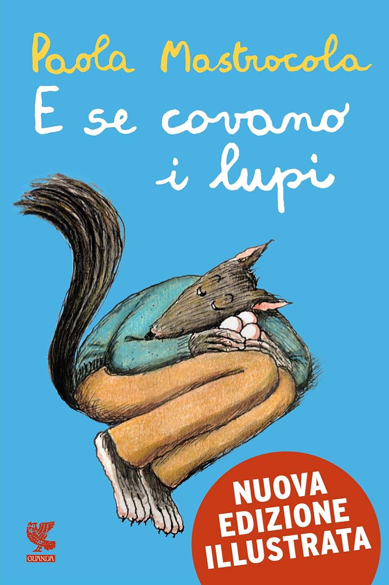 E se covano i lupi - Nuova Edizione Illustrata