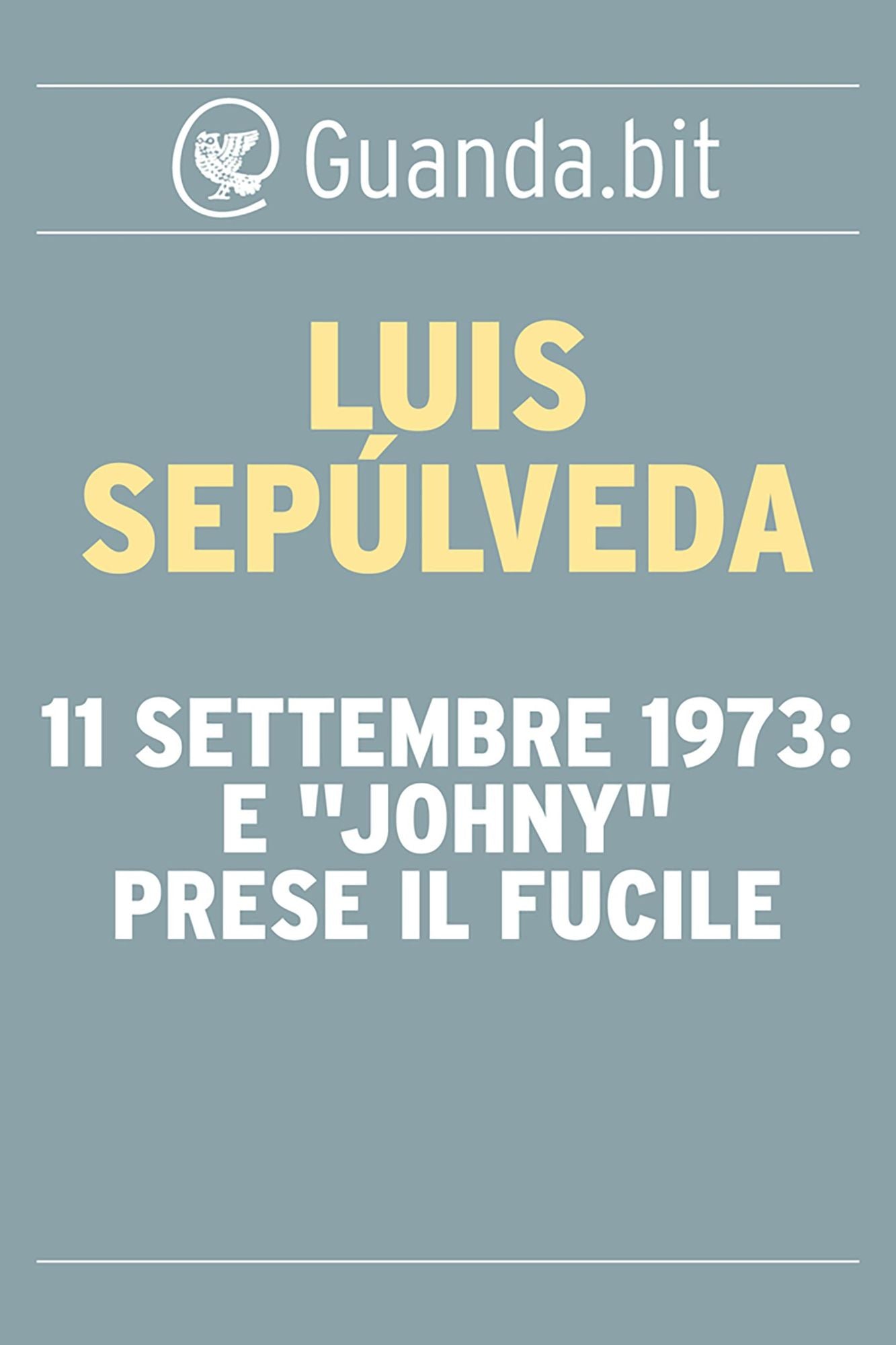 11 settembre 1973: E "Johny" prese il fucile