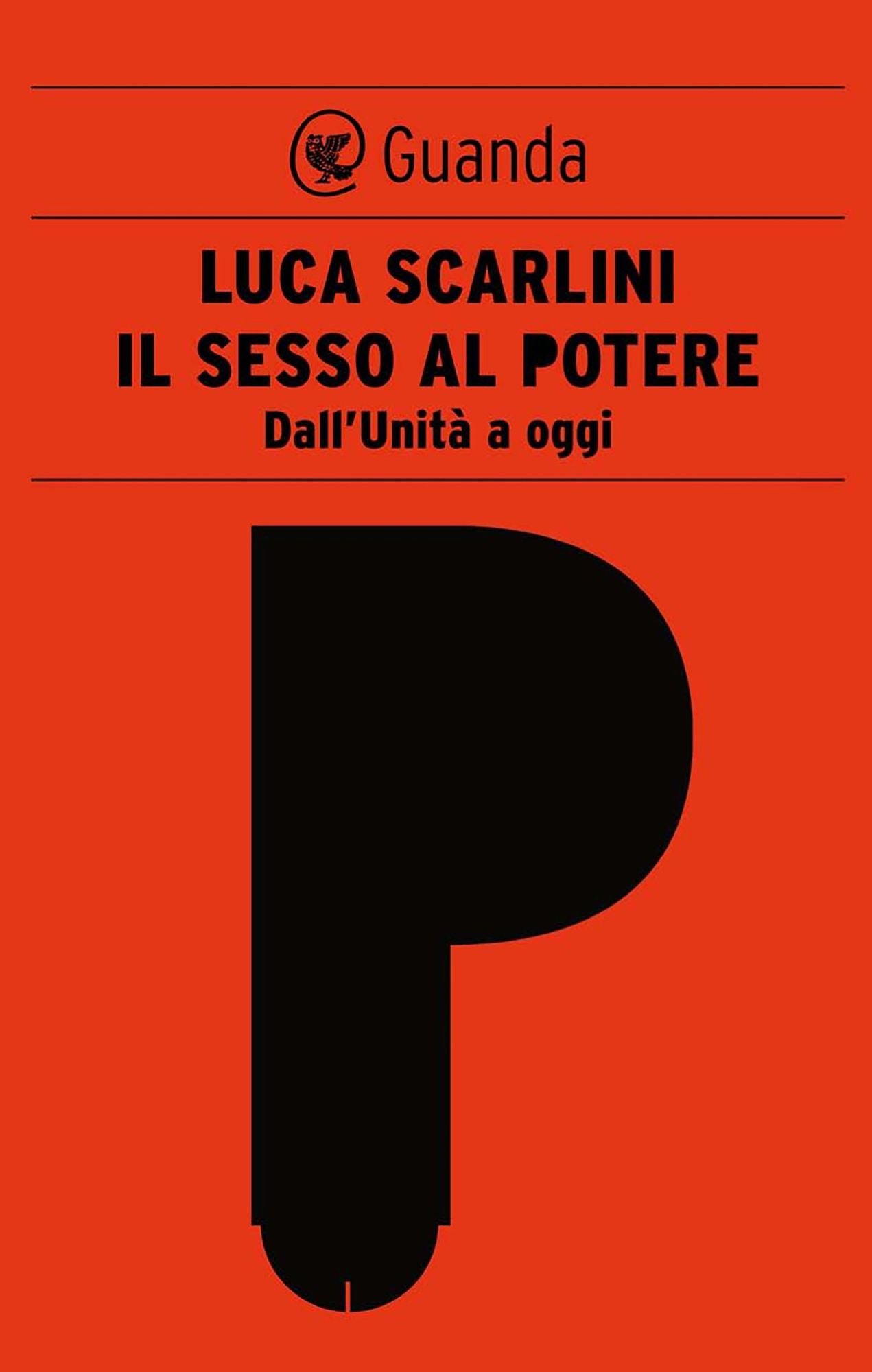 Il sesso al potere: Dall'Unità a oggi