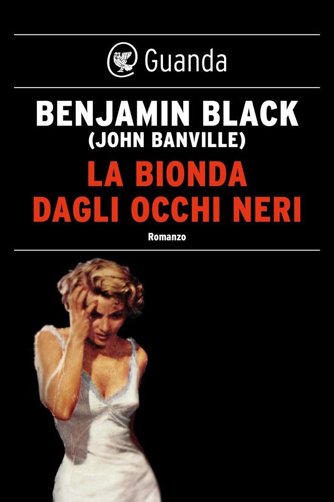 La bionda dagli occhi neri: Un'indagine di Philip Marlowe