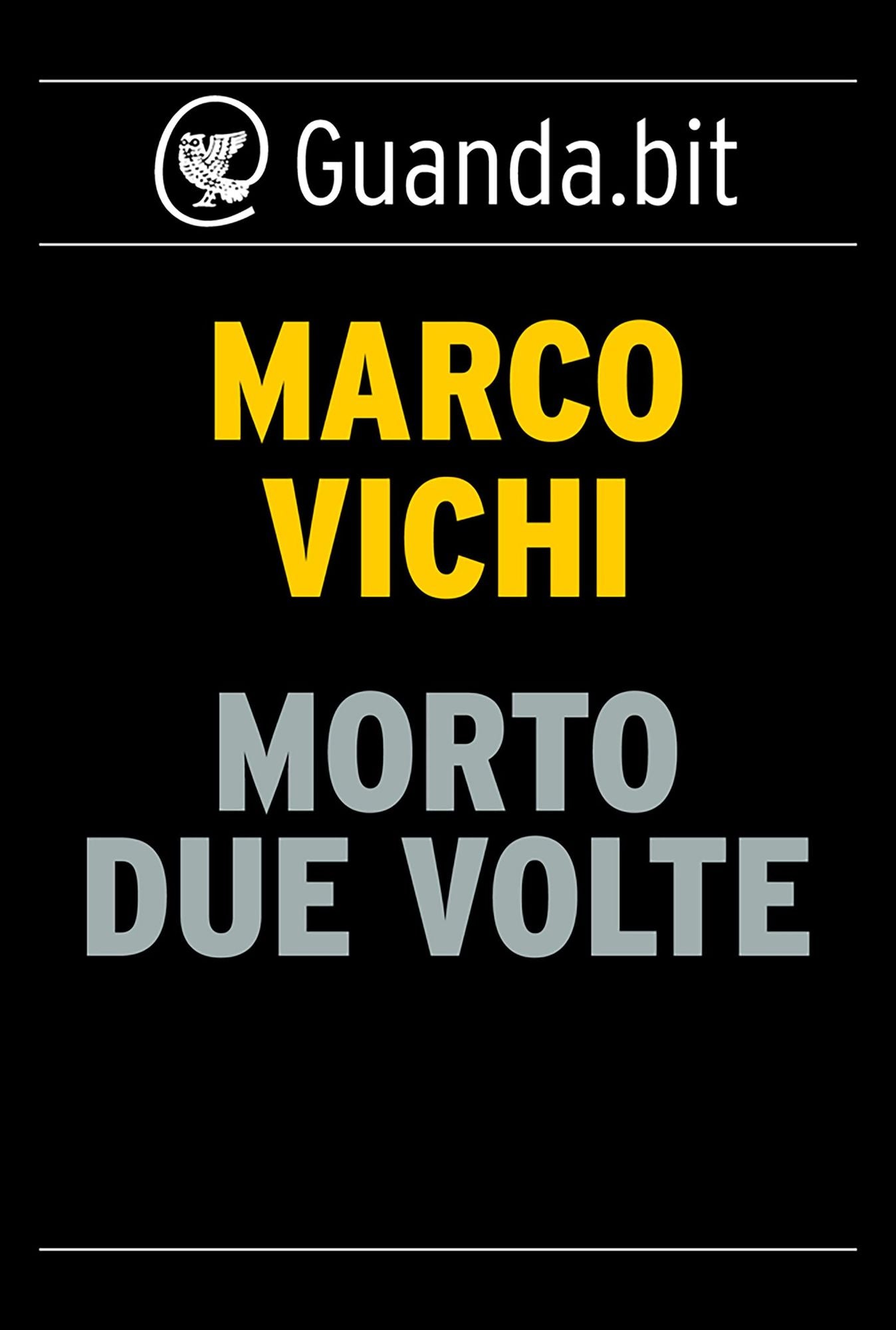 Morto due volte: Un'indagine del commissario Bordelli