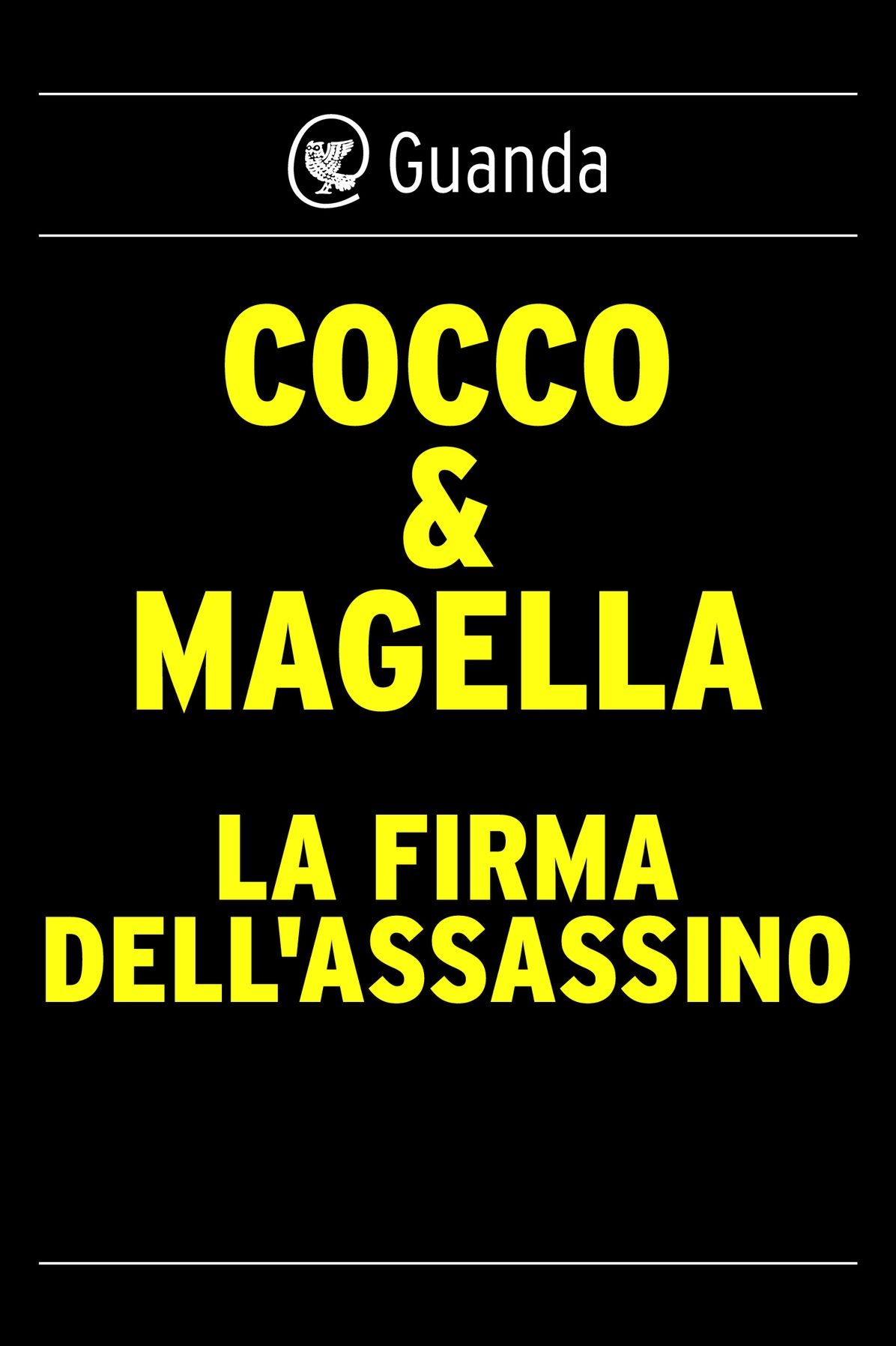 La firma dell'assassino: Un'indagine di Stefania Valenti
