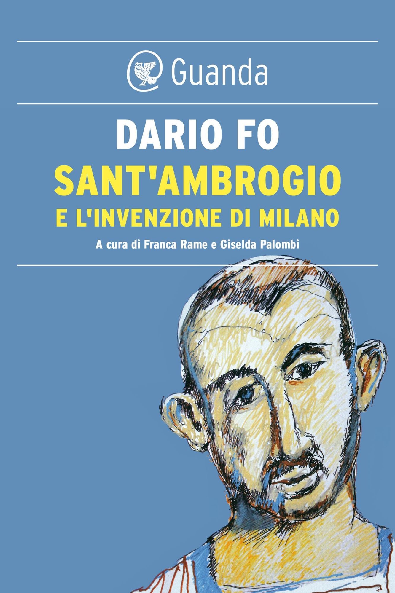Sant'Ambrogio e l'invenzione di Milano