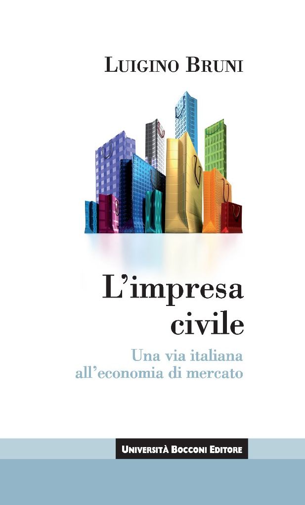 L'impresa civile: Una via italiana all'economia di mercato