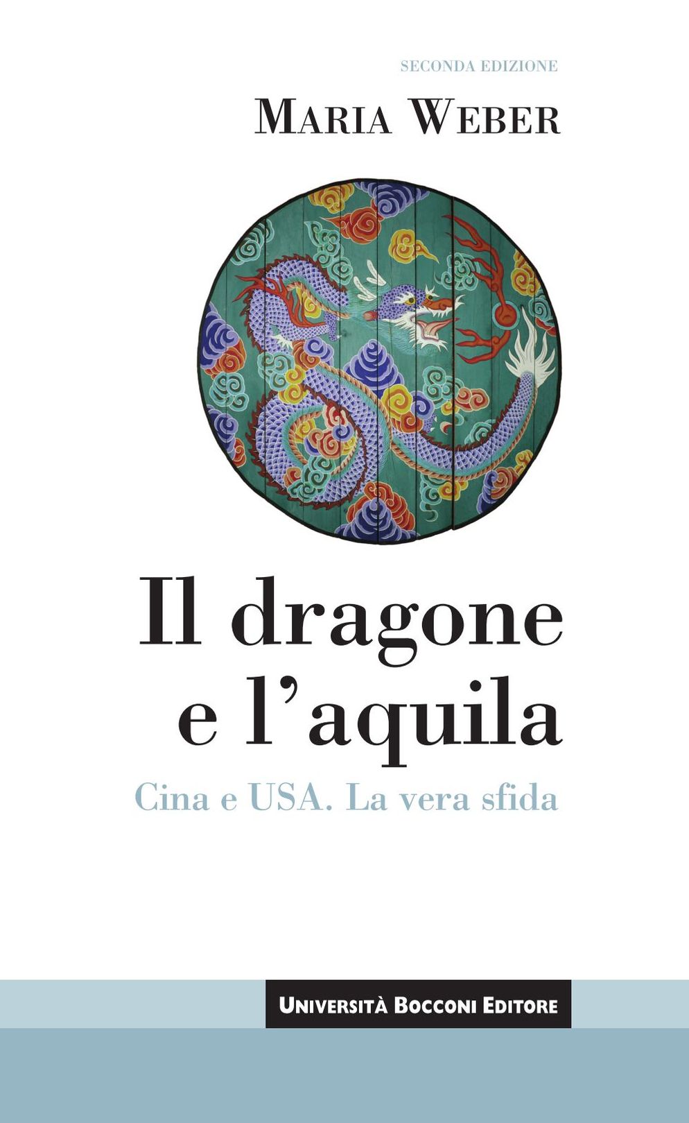 Il dragone e l'aquila: Cina e Usa. La vera sfida