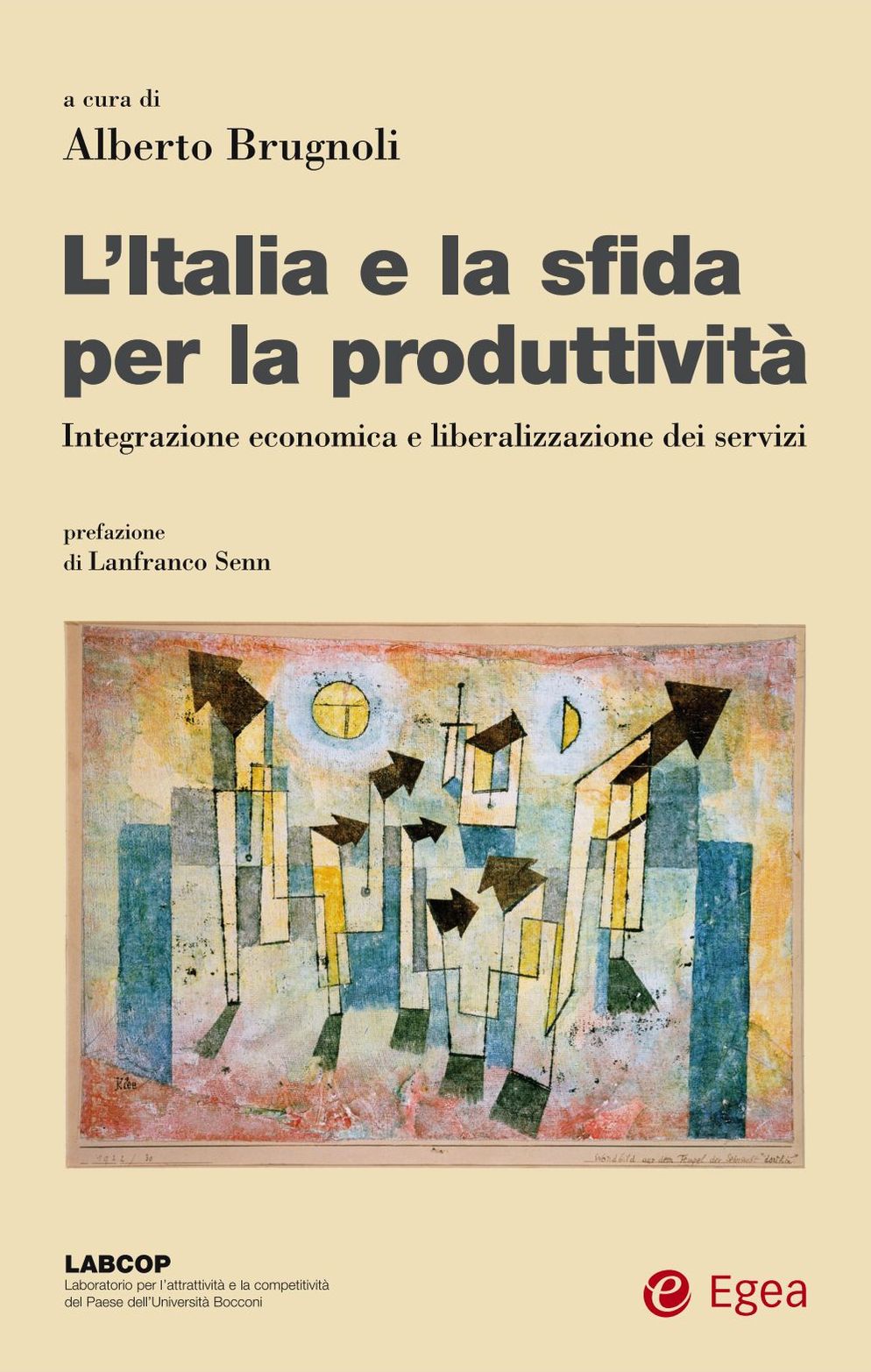 Italia e la sfida per la produttività (L'): Integrazione economica e liberalizzazione dei servizi