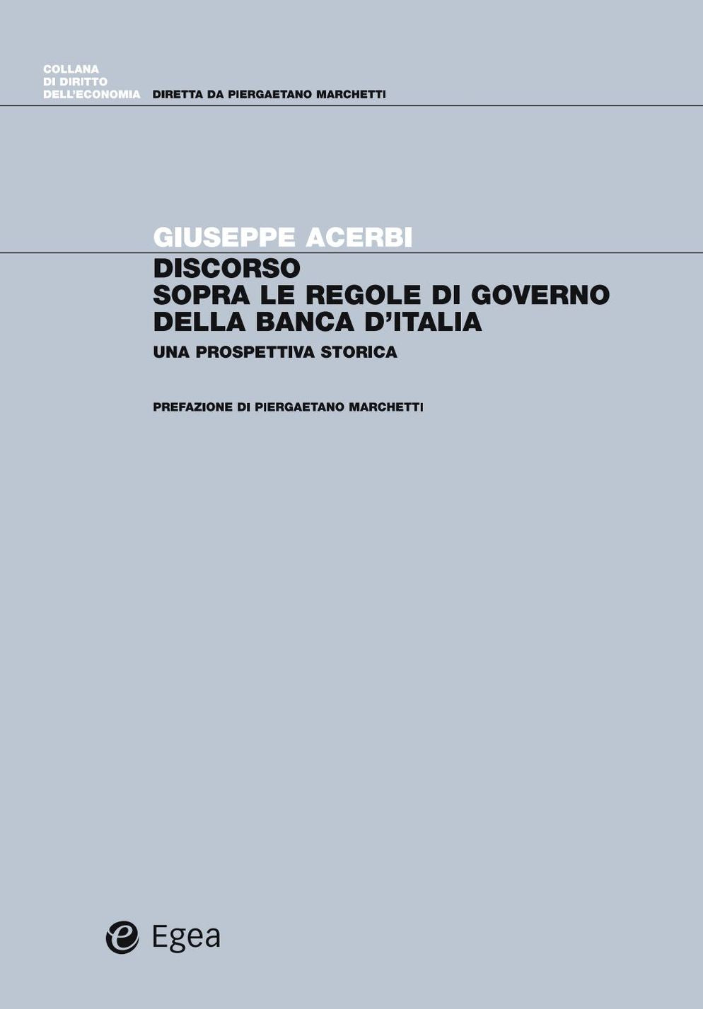 Discorso sopra le regole di governo della Banca d'italia: Una prospettiva storica
