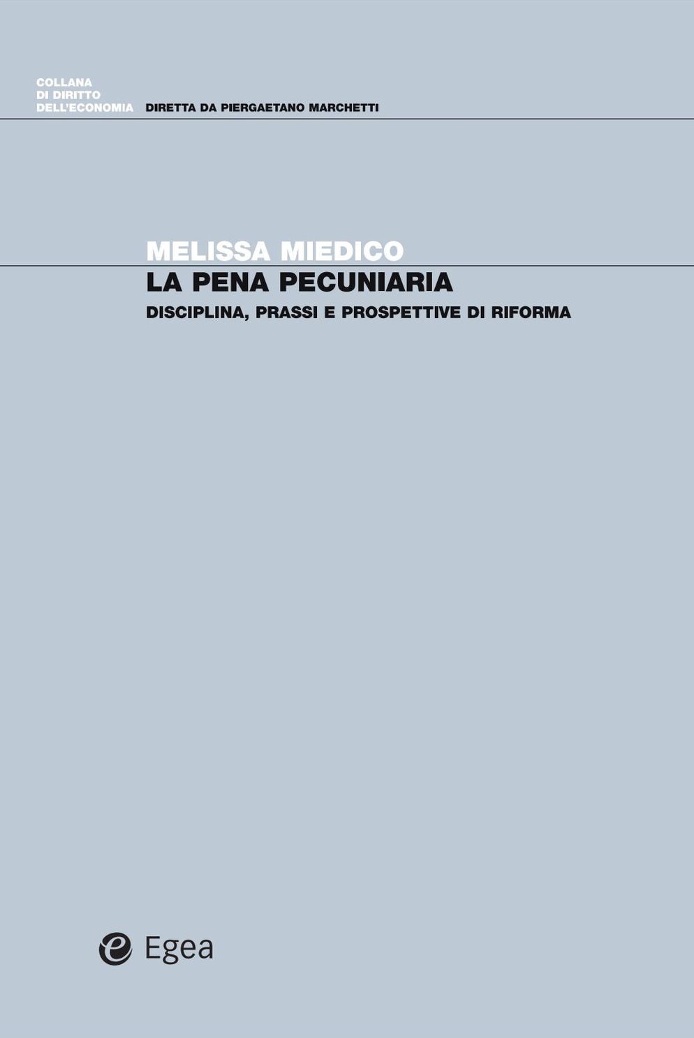 Pena pecuniaria (La): Disciplina, prassi e prospettive di riforma