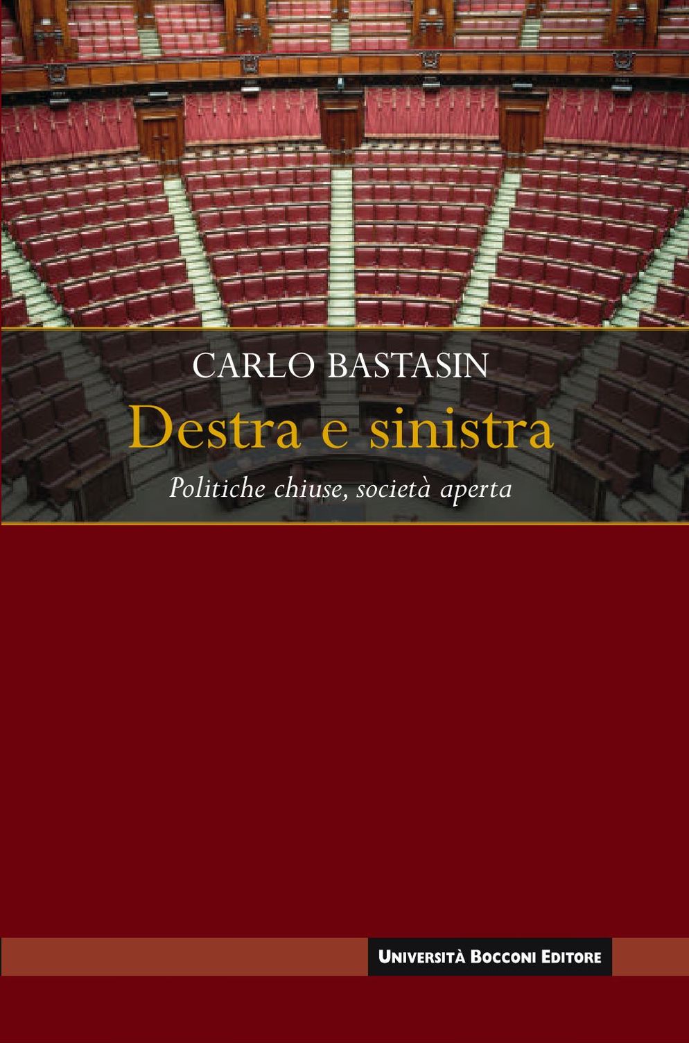 Destra e sinistra: Politiche chiuse, societa' aperta