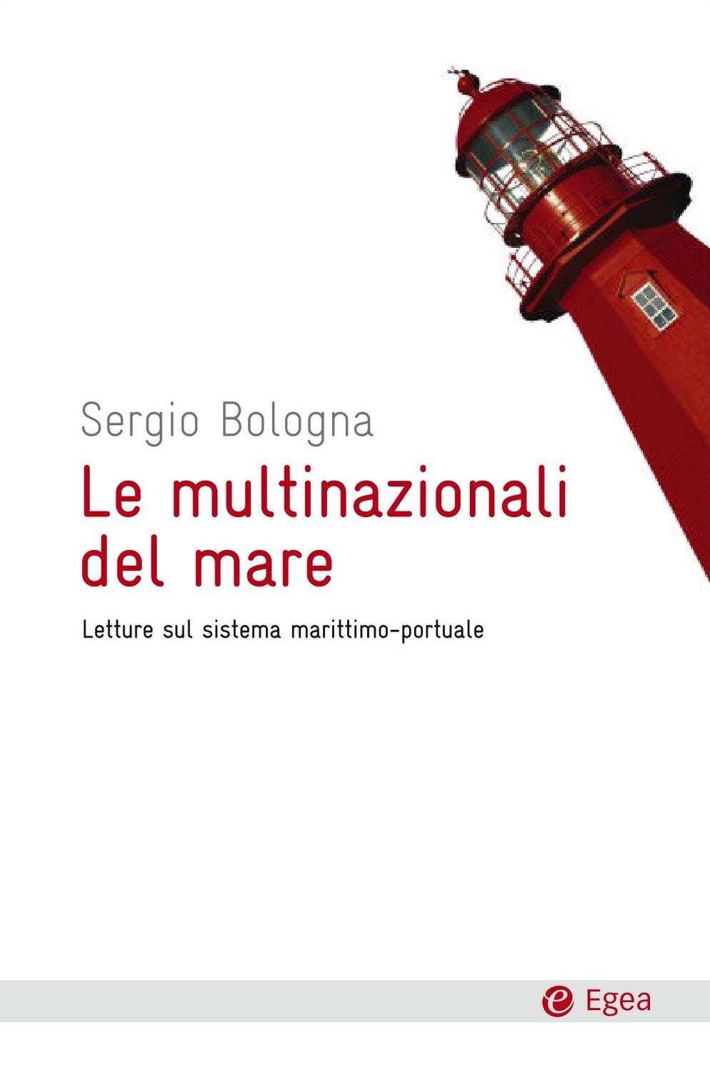 Le multinazionali del mare: Letture sul sistema marittimo-portuale