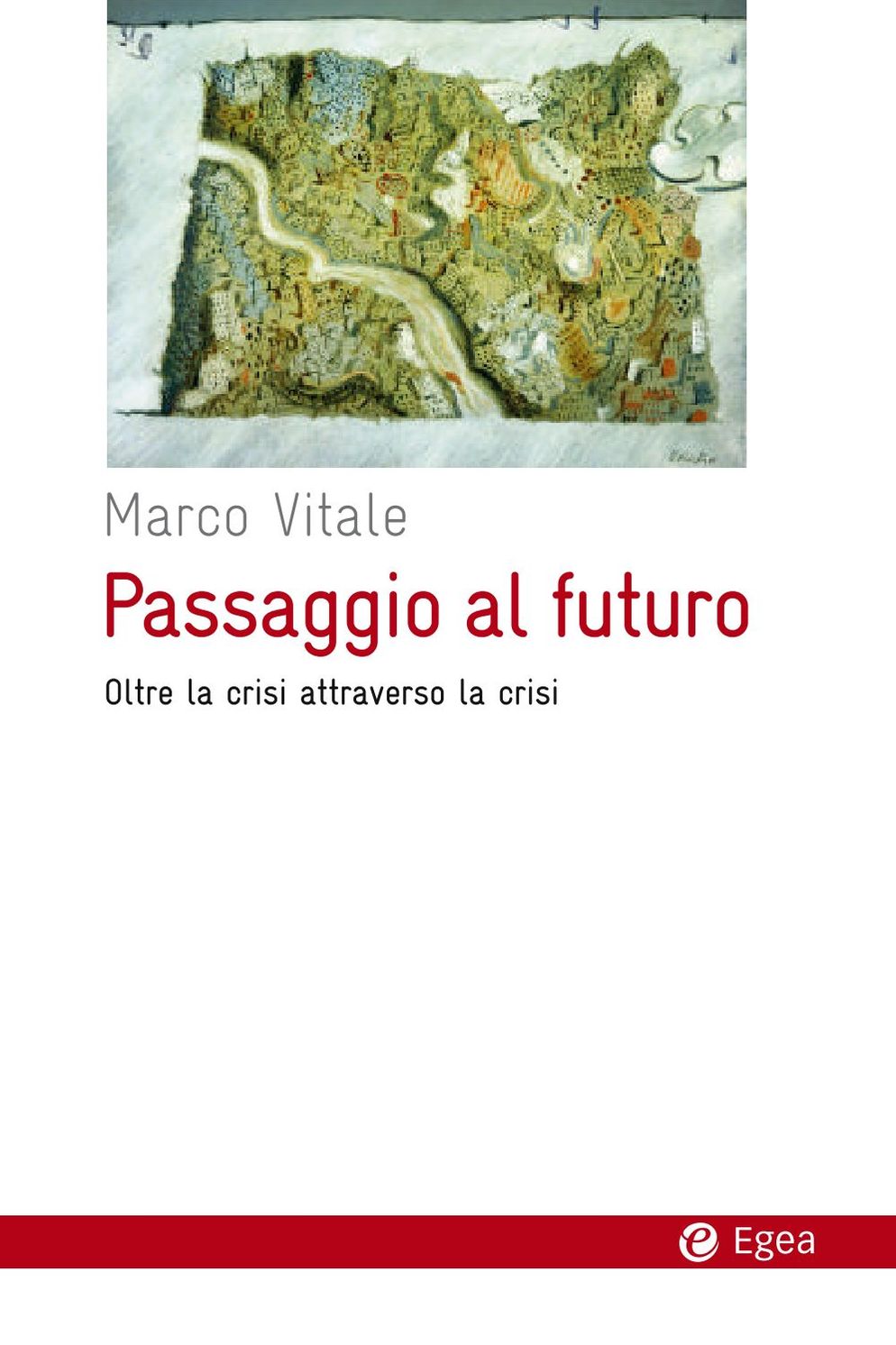Passaggio al futuro: Oltre la crisi attraverso la crisi