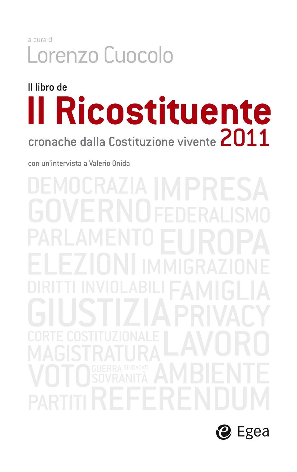Ricostituente 2011 (Il): Cronache dalla costituzione vivente