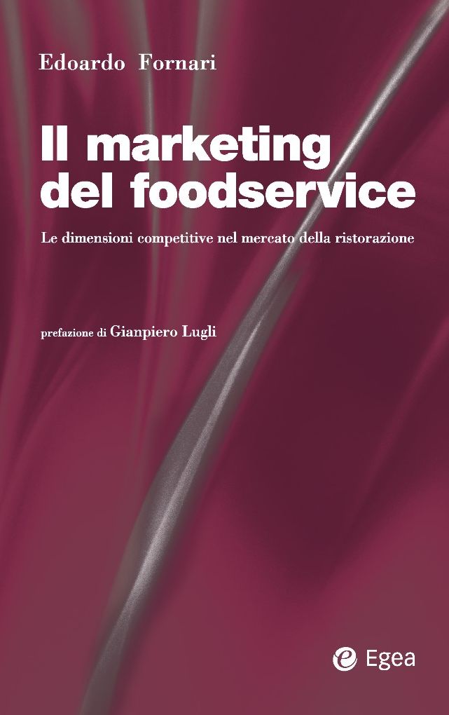 Il marketing del foodservice: Le dimensioni competitive nel mercato della ristorazione
