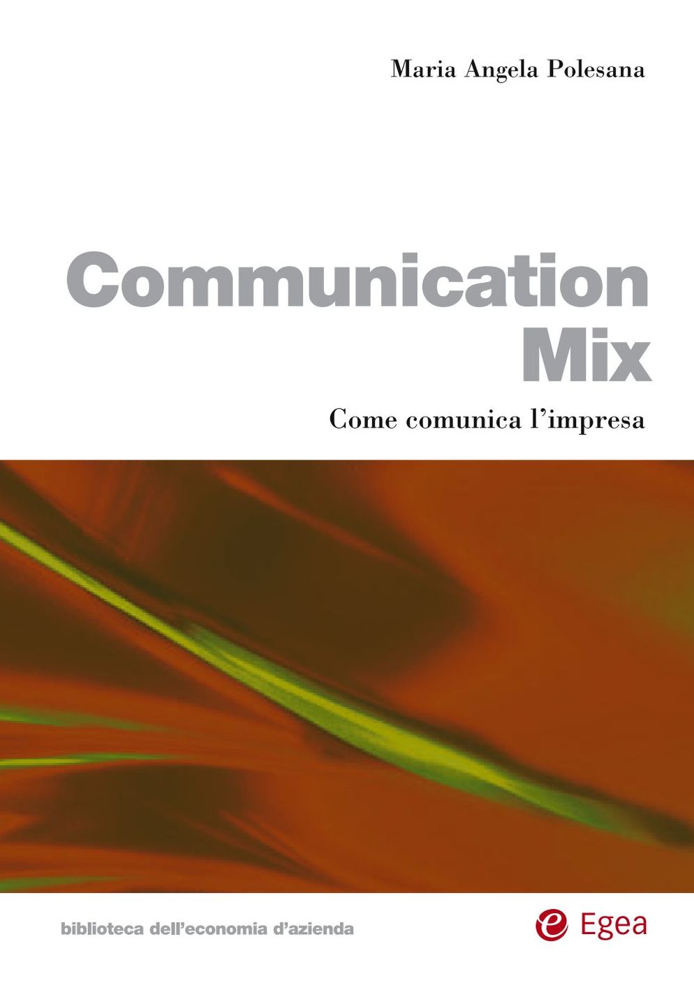 Communication mix: Come comunica l'impresa