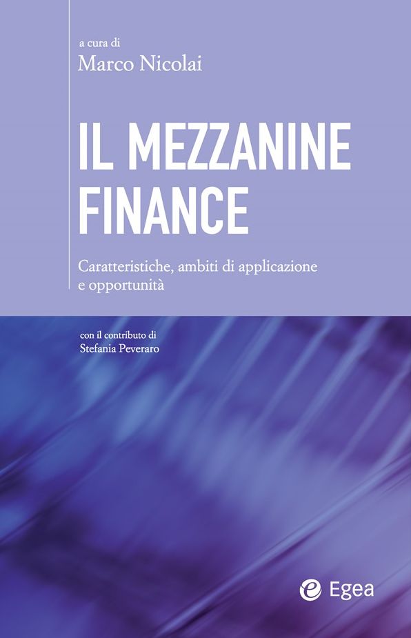 Il mezzanine finance: Caratteristiche, ambiti di applicazione e opportunità