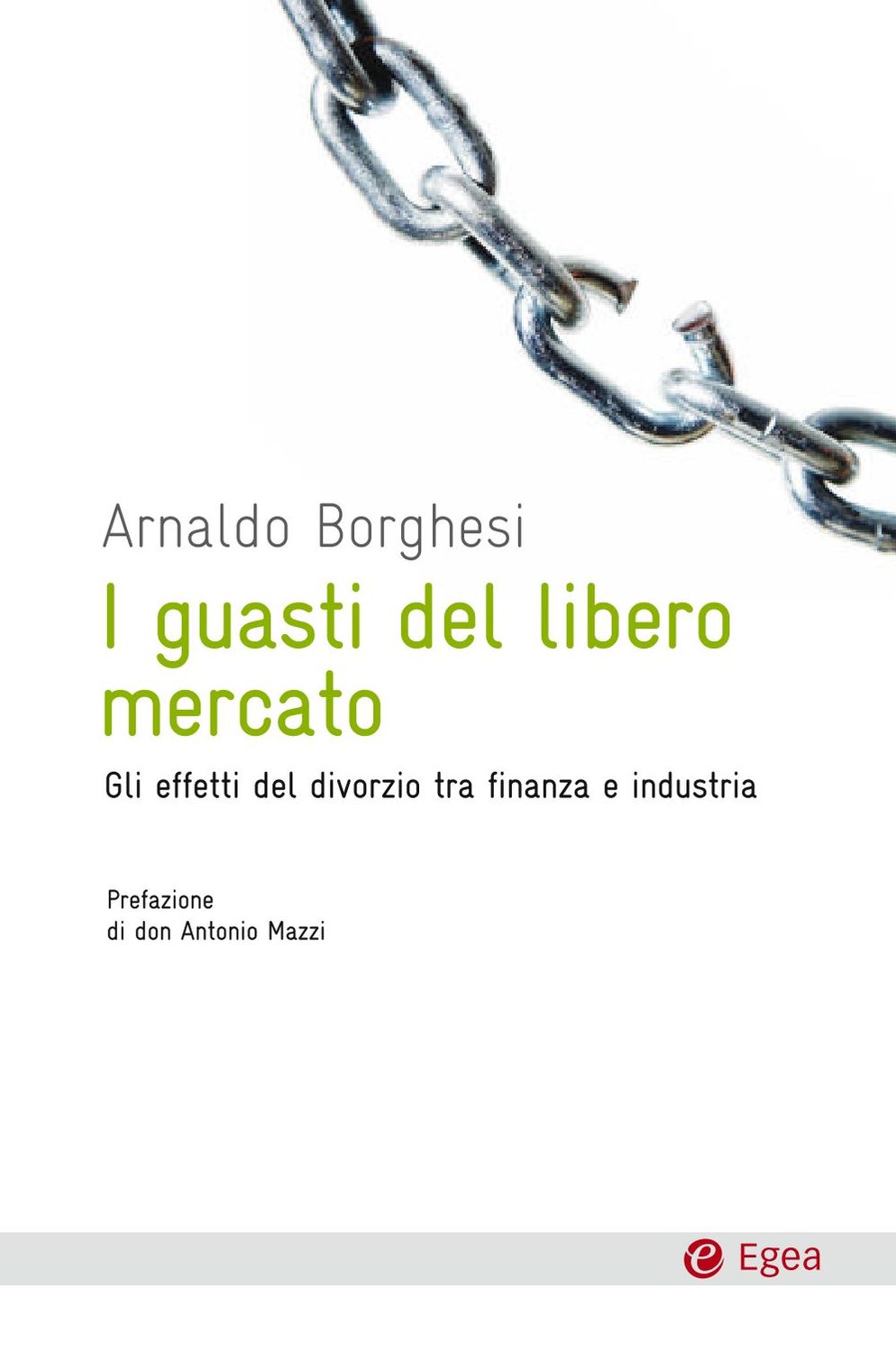I guasti del libero mercato: Gli effetti del divorzio tra finanza e industria