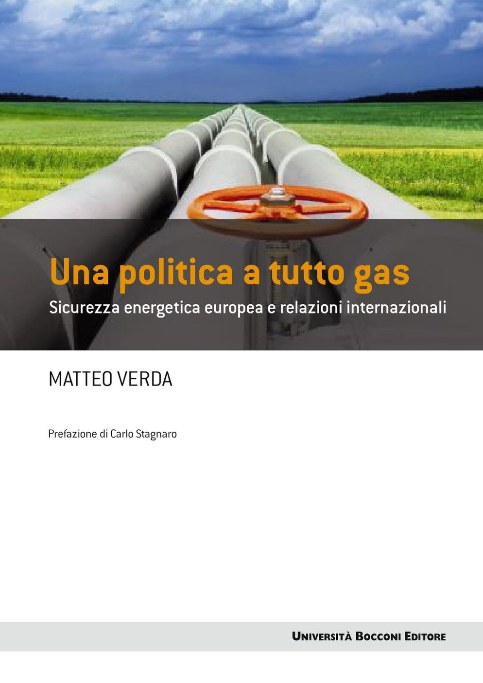Una politica a tutto gas: Sicurezza energetica europea e relazioni internazionali