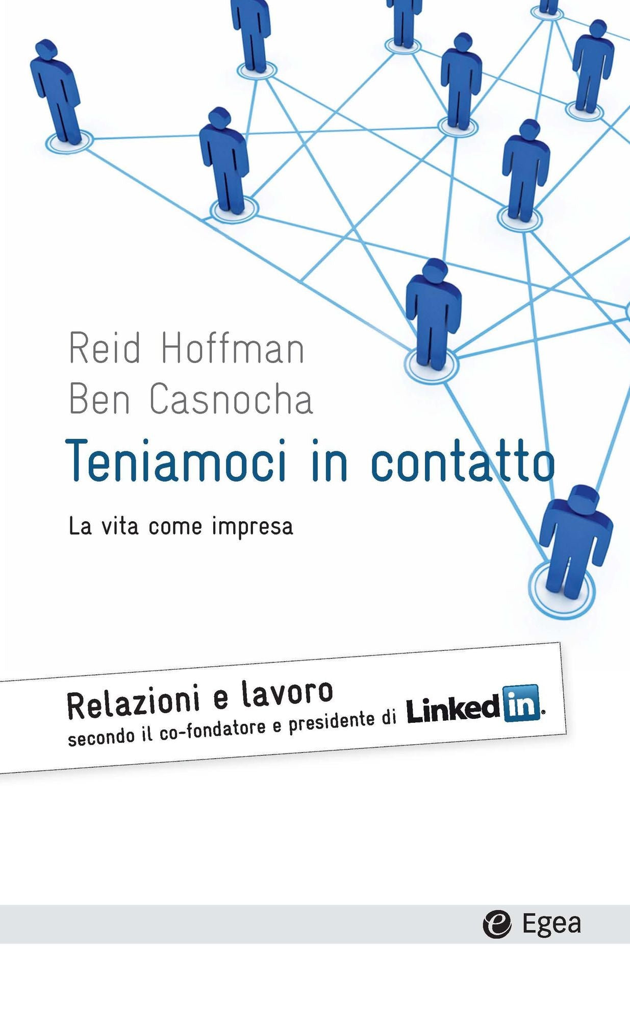 Teniamoci in contatto: La vita come impresa