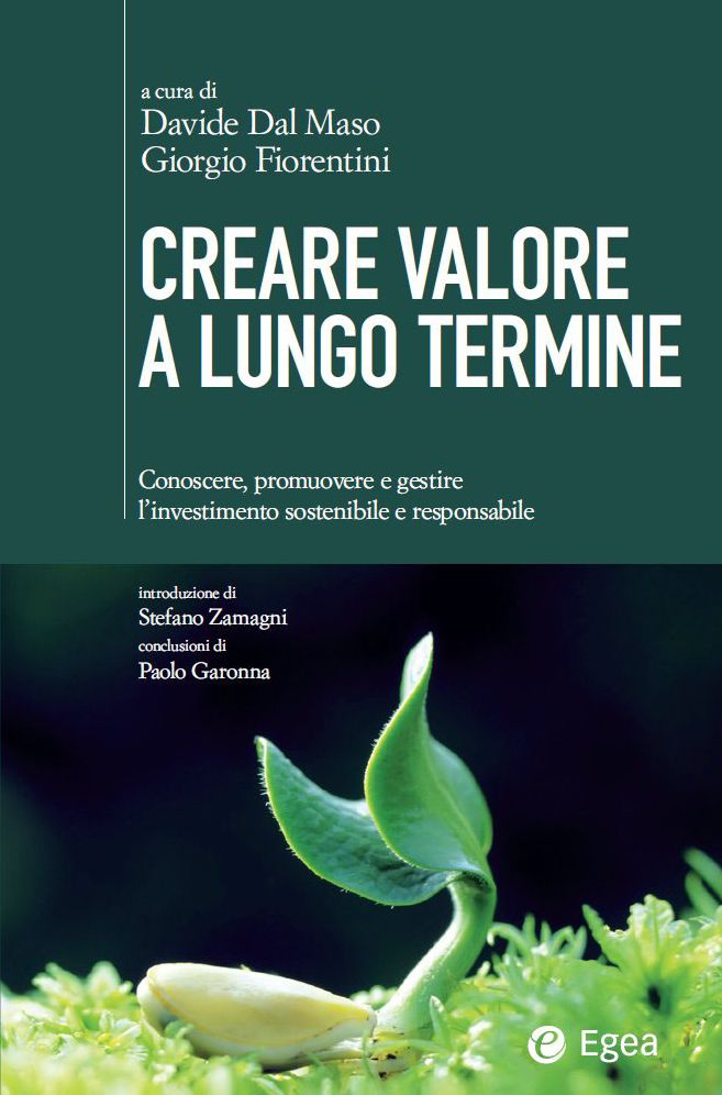 Creare valore a lungo termine: Conoscre, promuovere e gestire l'investimento sostenibile e responsabile