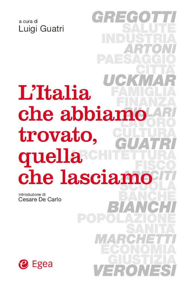 L'Italia che abbiamo trovato, quella che lasciamo