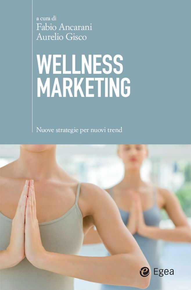 Wellness marketing: Nuove strategie per nuovi trend