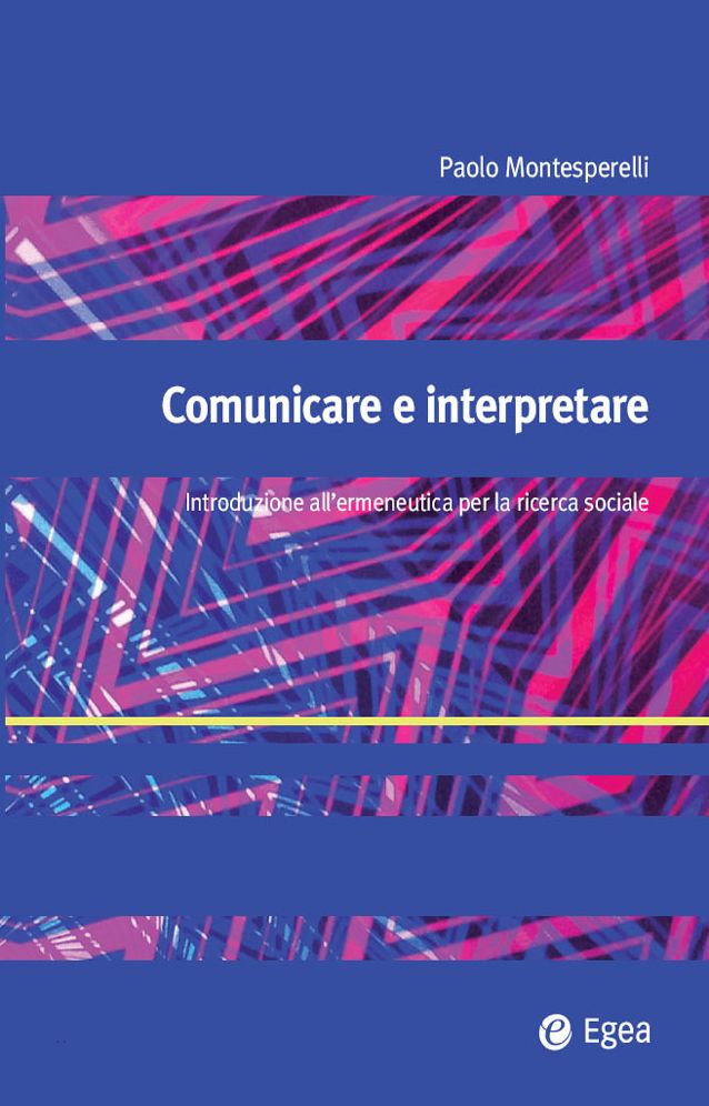 Comunicare e interpretare: Introduzione all'ermeneutica nella ricerca sociale