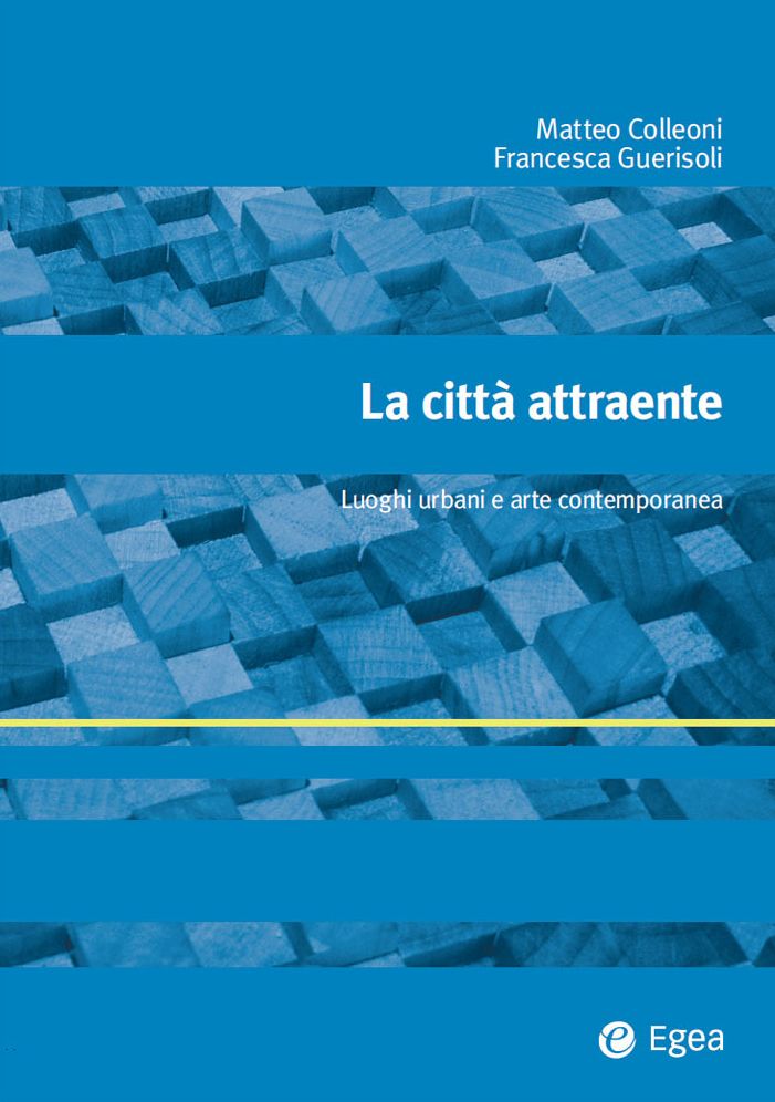 La città attraente: Luoghi urbani e arte contemporanea