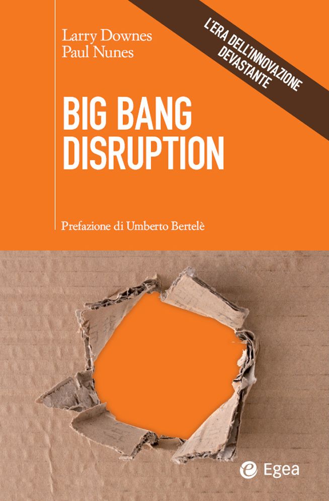 Big Bang Disruption: L'era dell'innovazione devastante