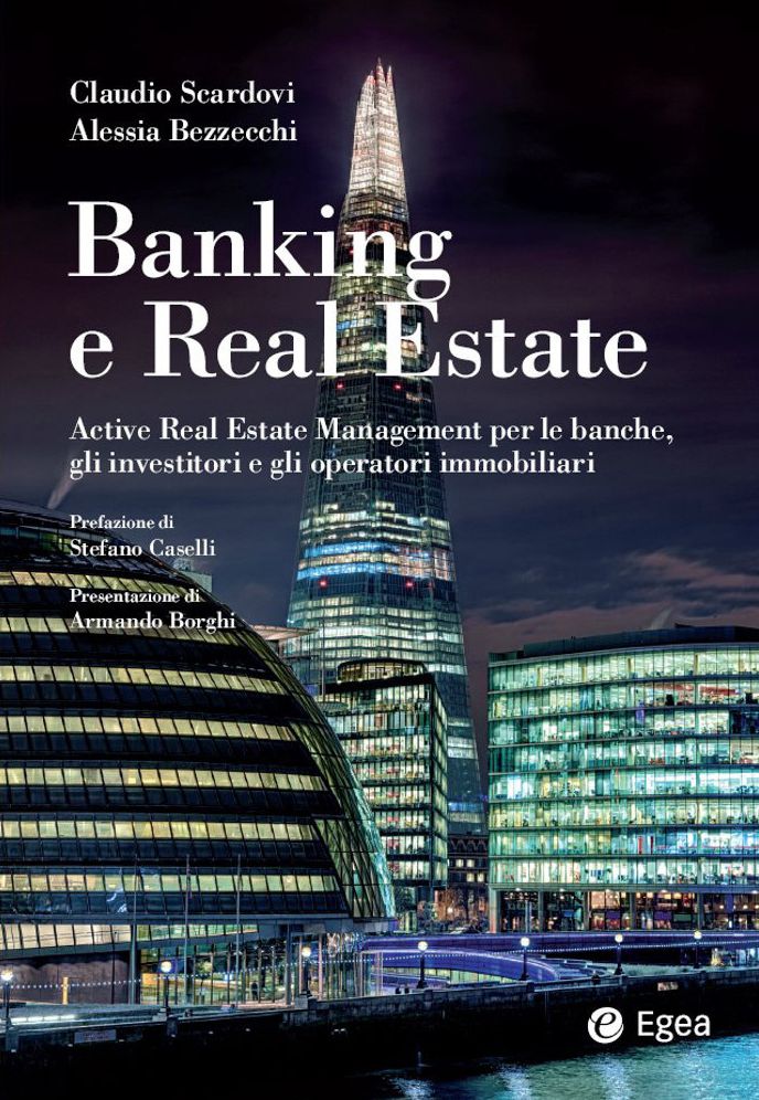 Banking e Real Estate: Active real estate management per le banche, gli operatori e gli investitori immobiliari