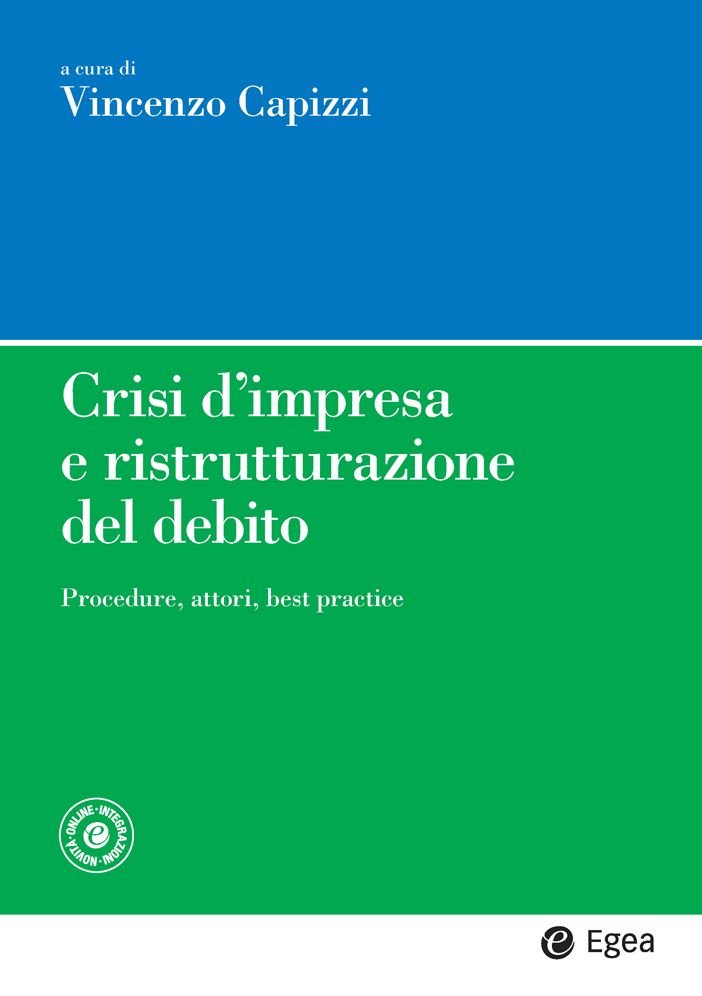 Crisi d'impresa e ristrutturazione del debito: Procedure, attori, best practice